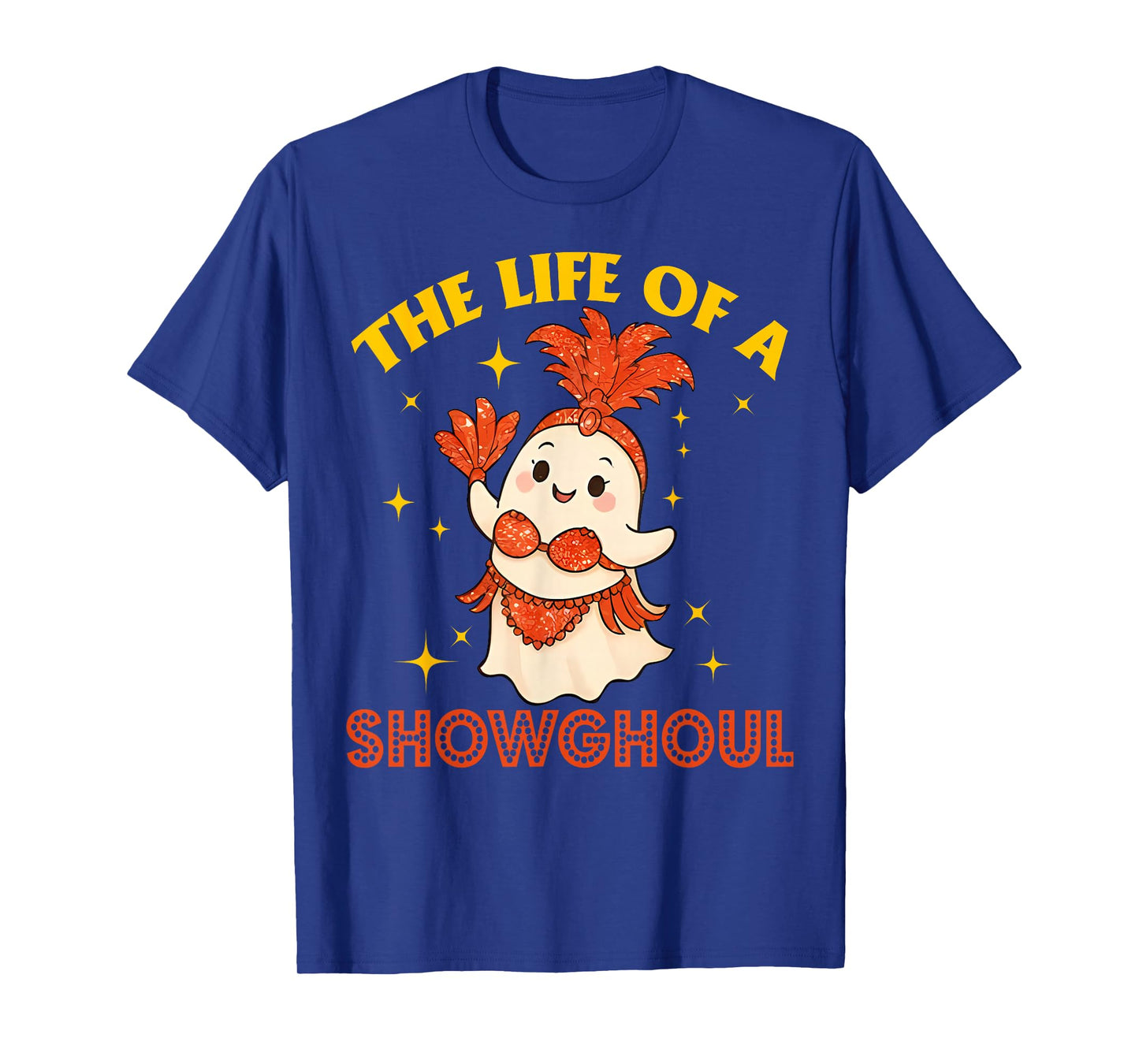 The Life of a Showghoul Funny Halloween Ghost Girl T-Shirt