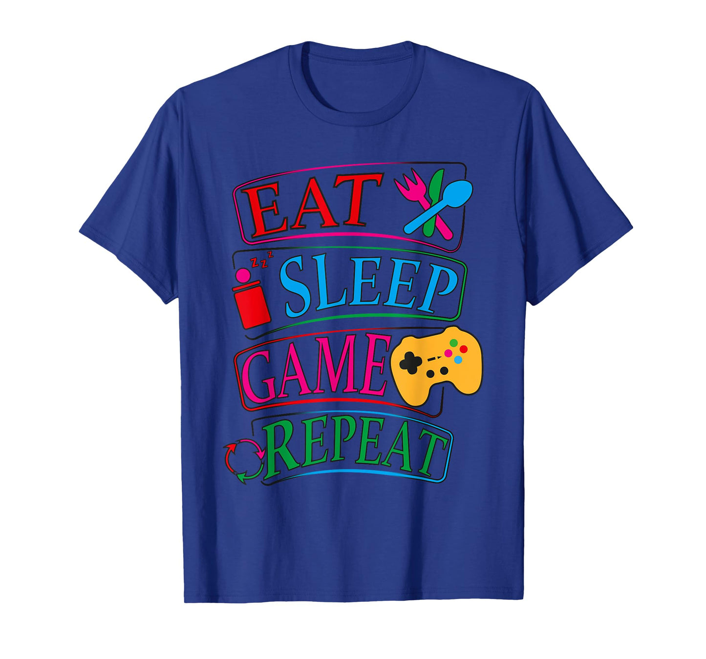 Eat Sleep Game Repeat Funny Gamer Quote Tee T-Shirt