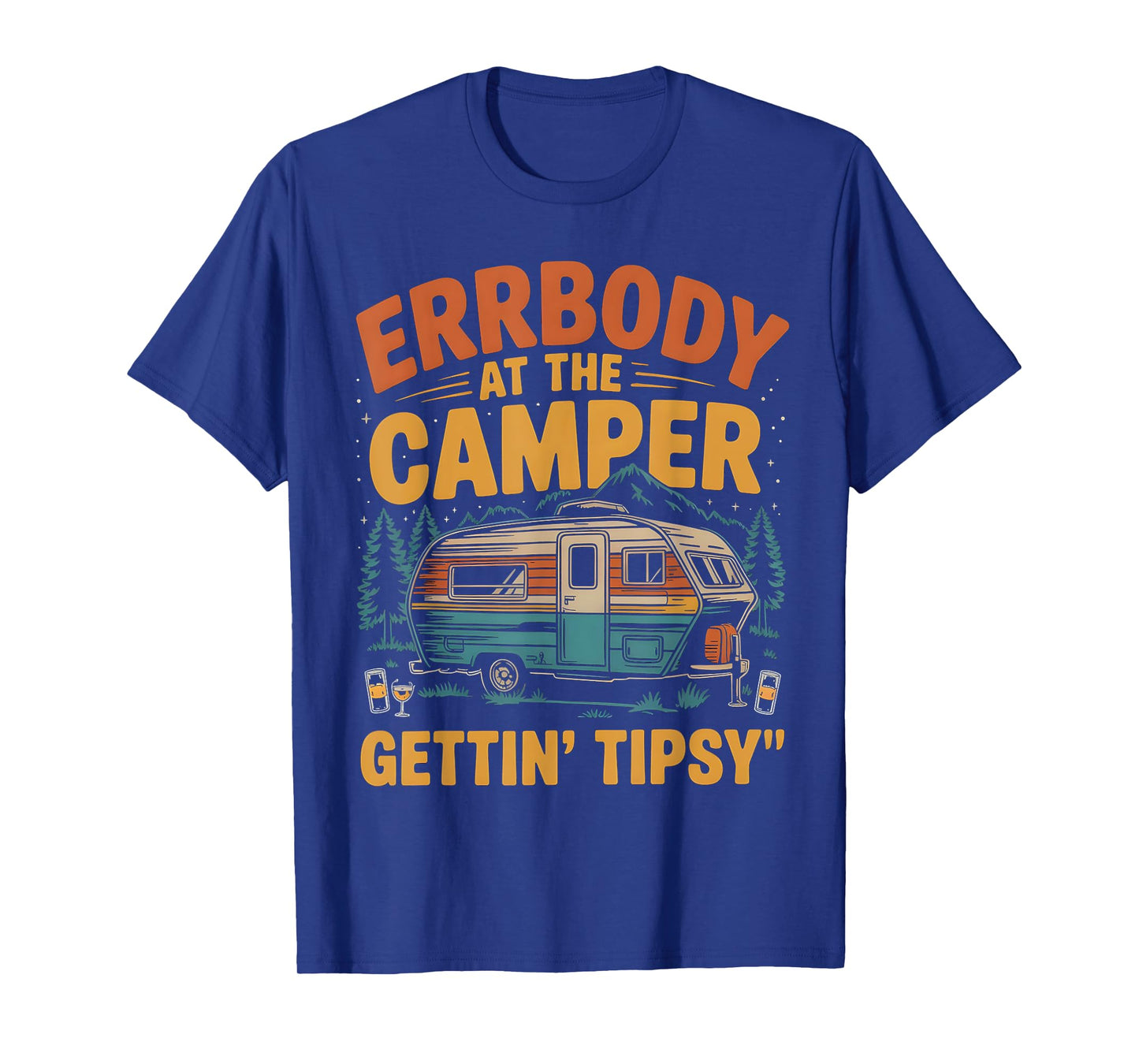 Errbody at The Camper Gettin' Tipsy T-Shirt