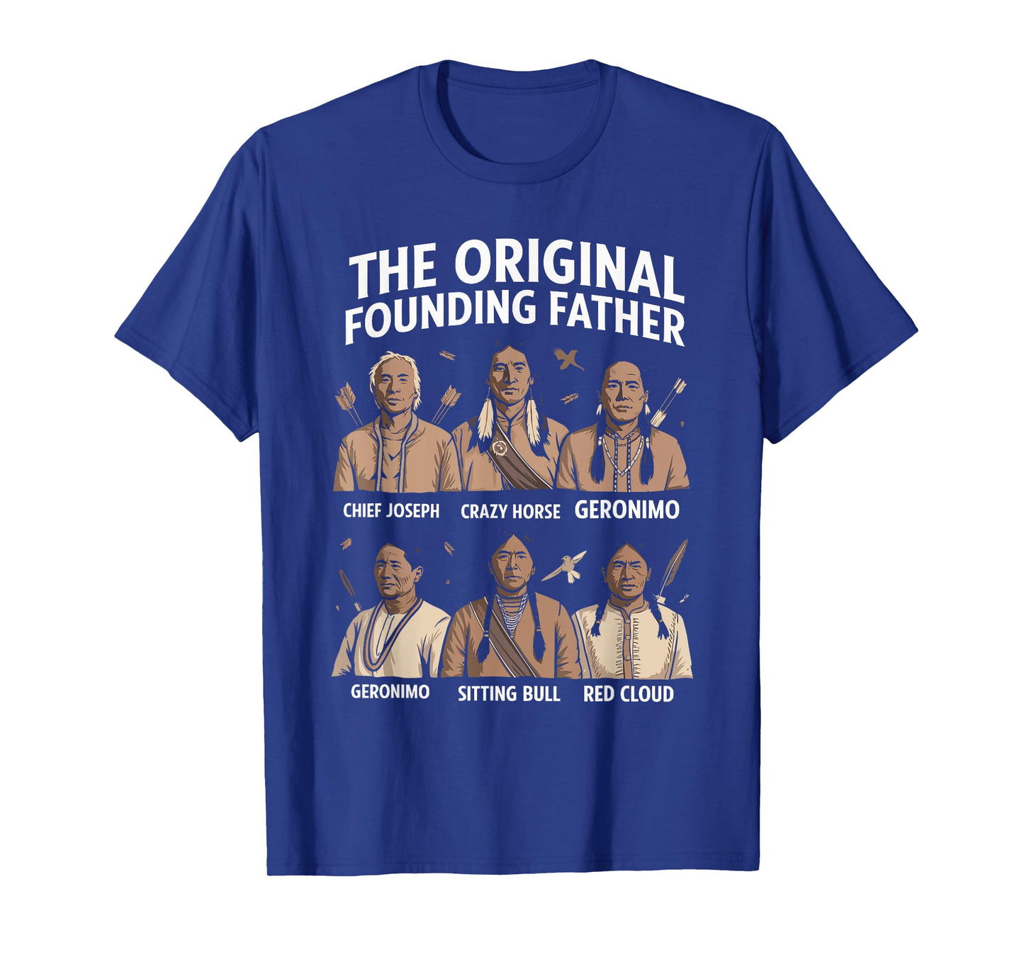 The Original Founding Fathers Native American Themed T-Shirt