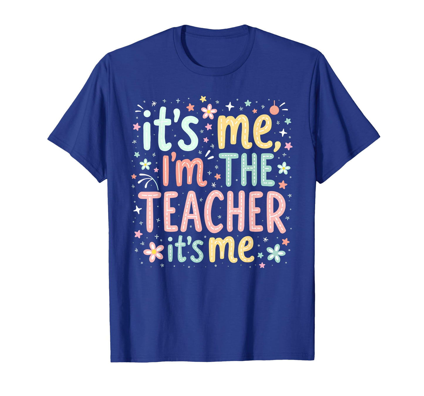 Hi Im The Teacher Its Me, Women Back to School Teacher T-Shirt