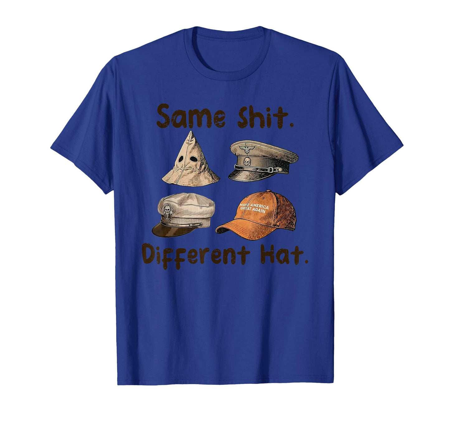 Funny Design Same Shit Different Hat Art for Men Women T-Shirt