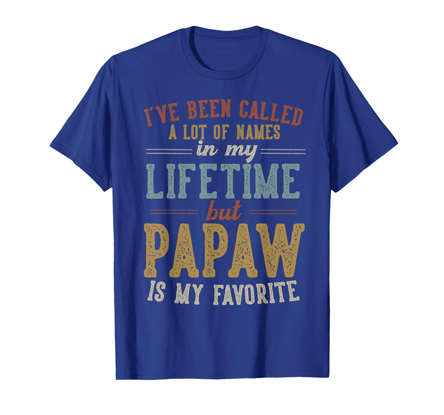 Papaw Is My Favorite Name - Father's Day Papaw T-Shirt