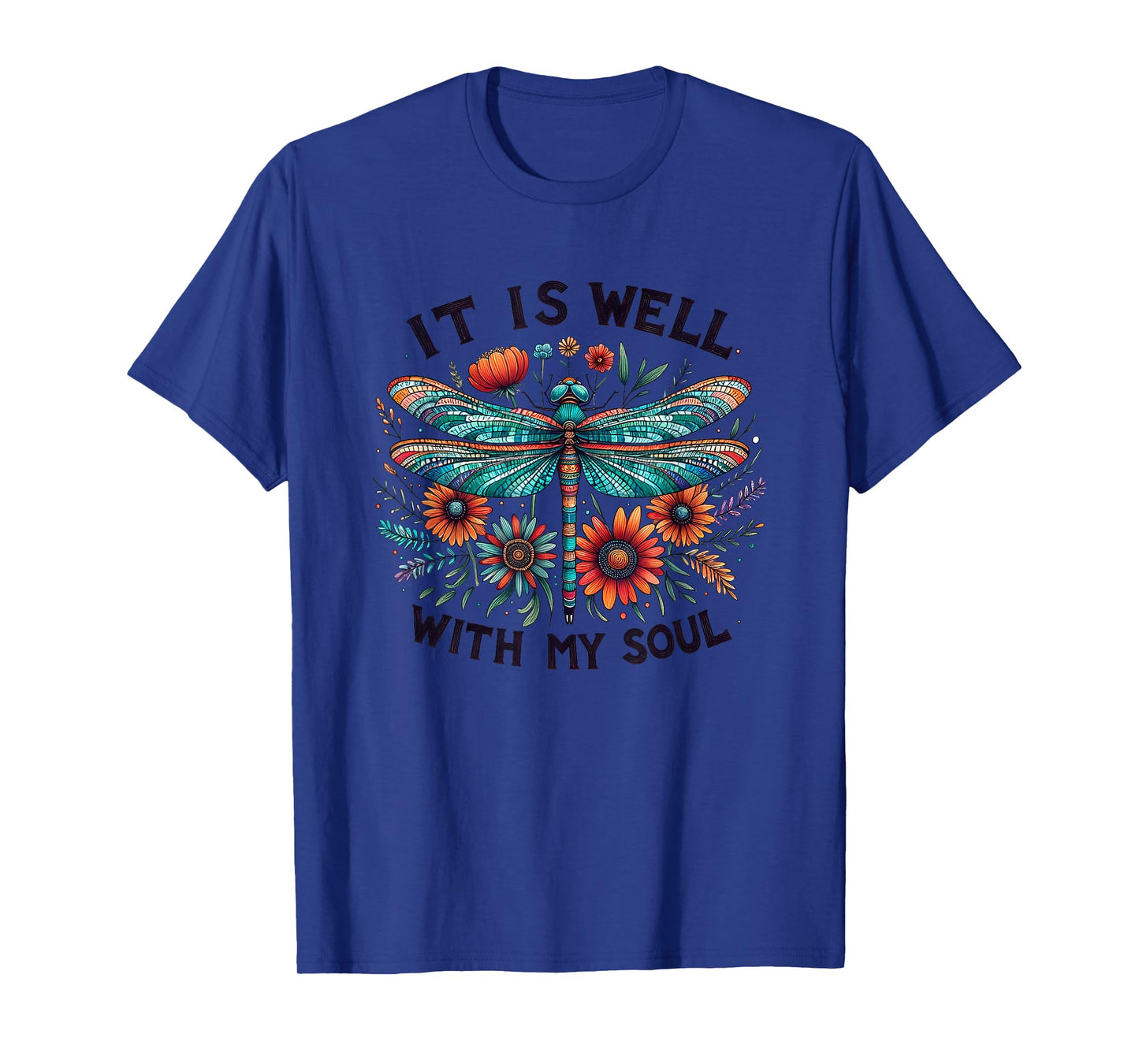 It Is Well With My Soul Inspirational Quote T-Shirt