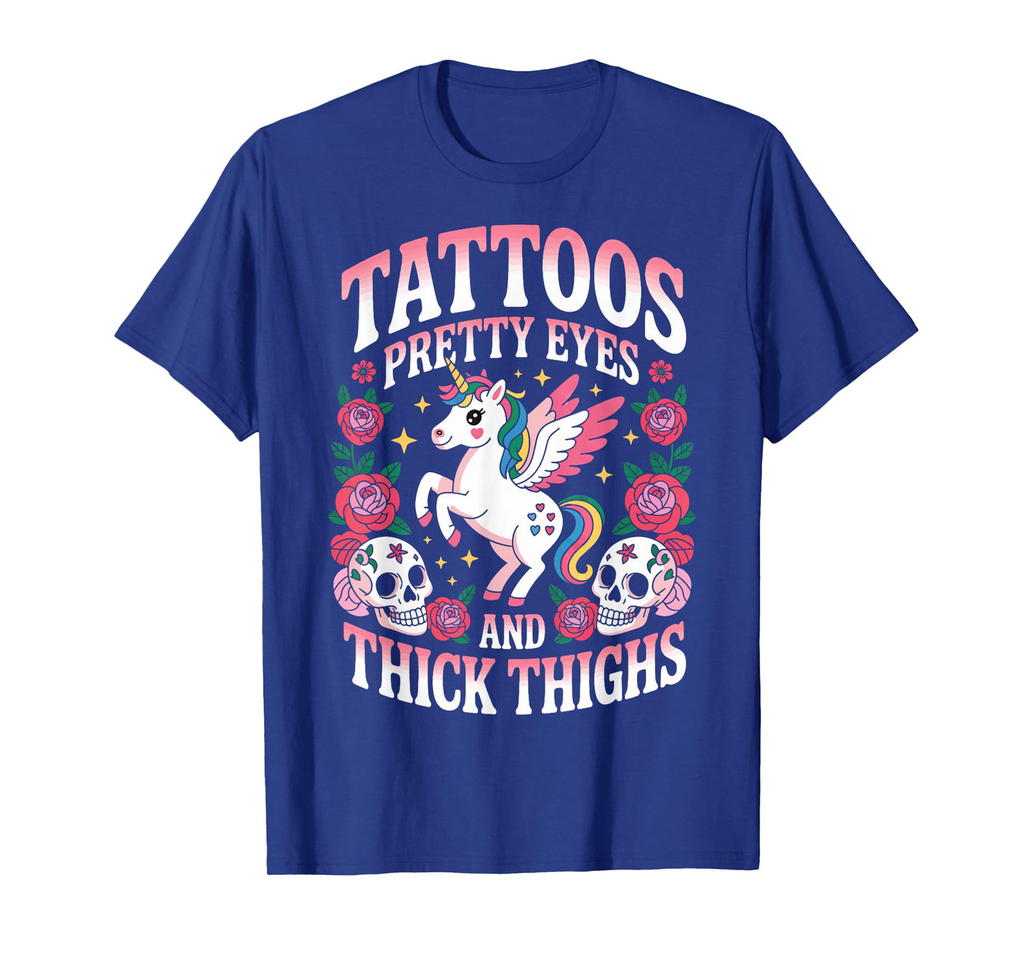 Tattoos Pretty Eyes And Thick Thighs T-Shirt