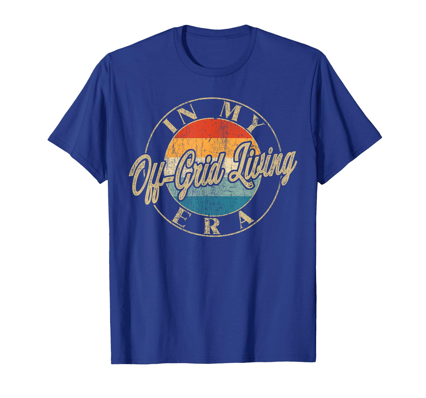 I'm In My Off Grid Living Era Retro Funny New Beginnings T-Shirt