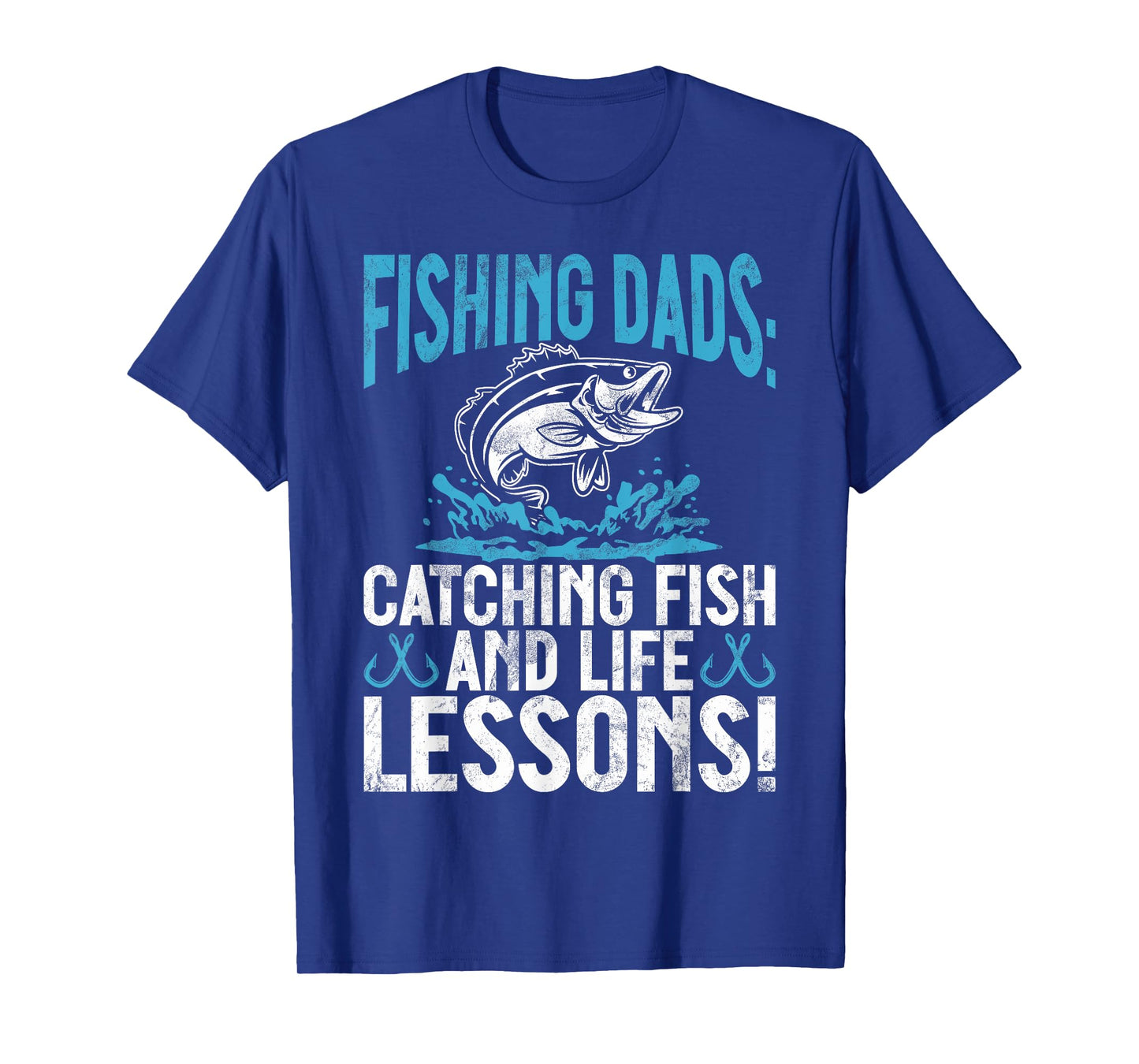 Fishing Dads Catching Fish and Life Lessons! Fishing Dad T-Shirt