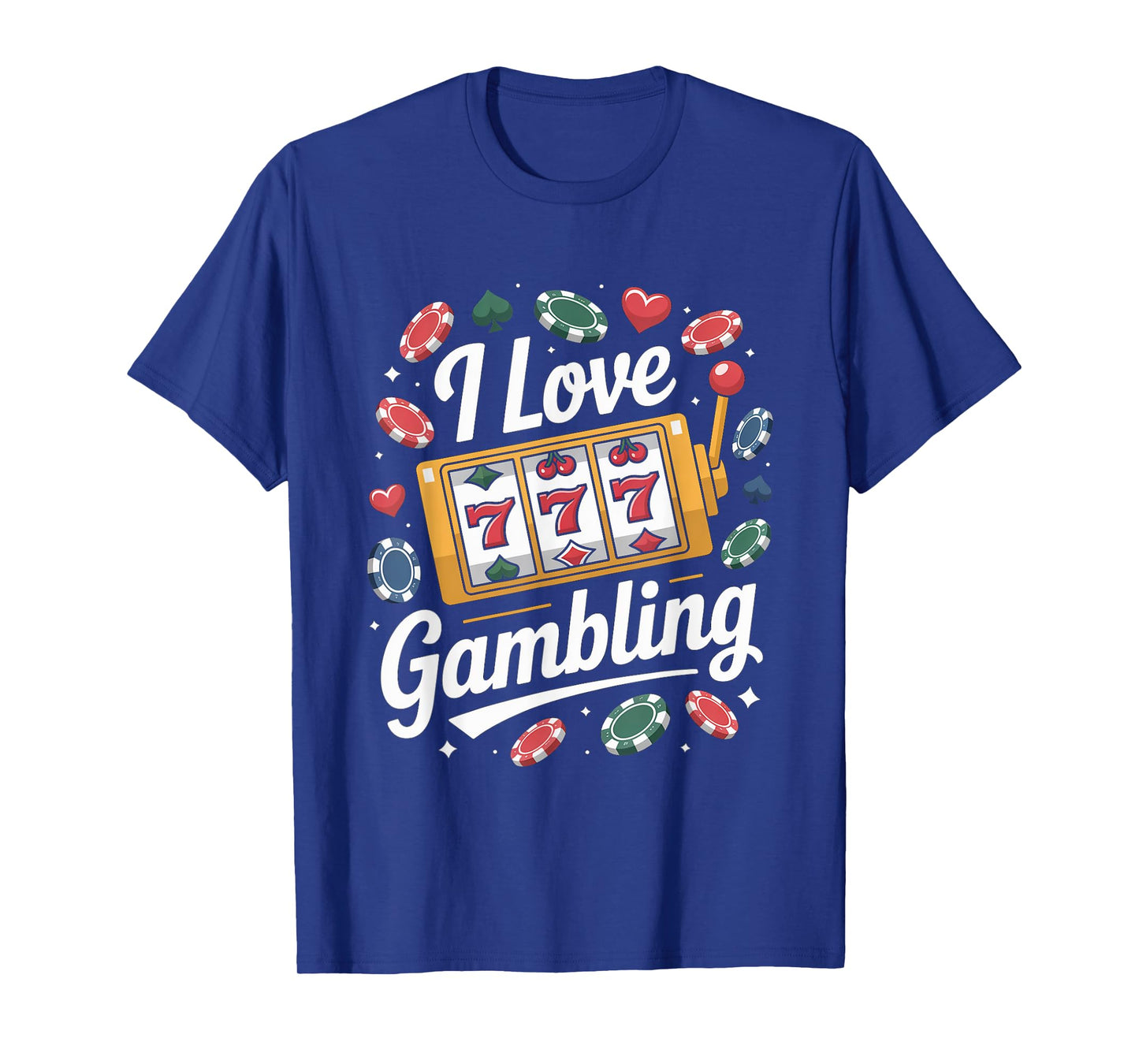 I Love Gambling Slot Machine Design T-Shirt