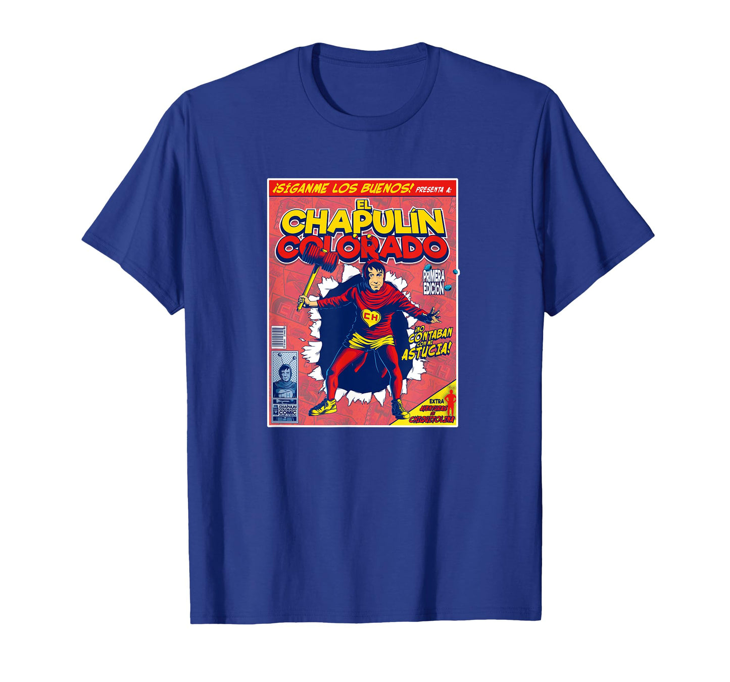 Chapulin Colorado - Fun Desings for Kids, Teen, Women & Men T-Shirt