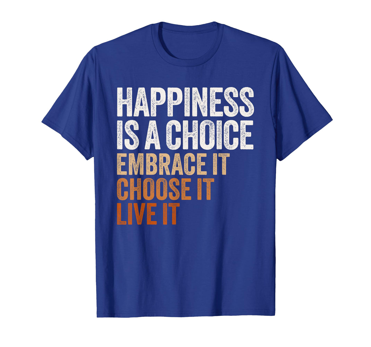 Positive Message Retro Happiness Vintage Motivational Quote T-Shirt