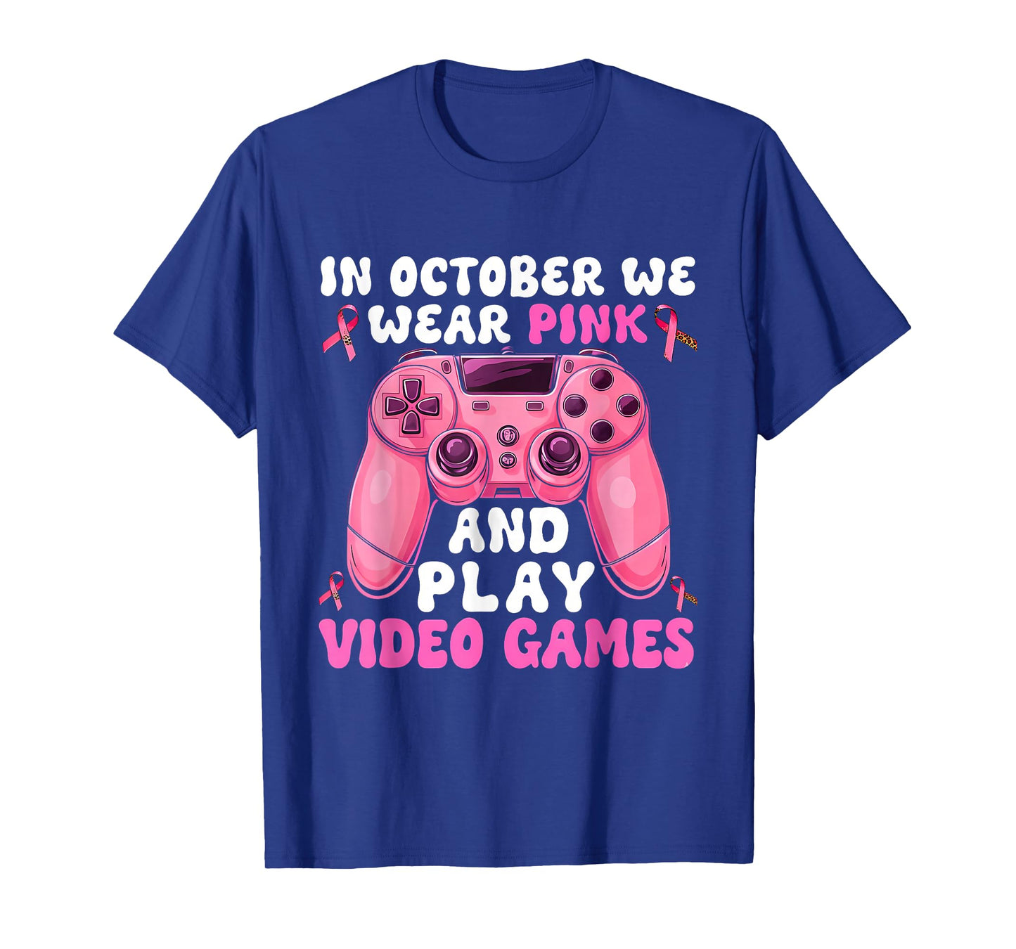 in October We Wear Pink Gaming Breast Cancer Awareness Month T-Shirt