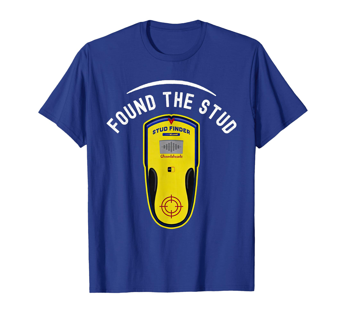 Found The Stud Dad Joke Handy Tools Funny Stud Finder T-Shirt
