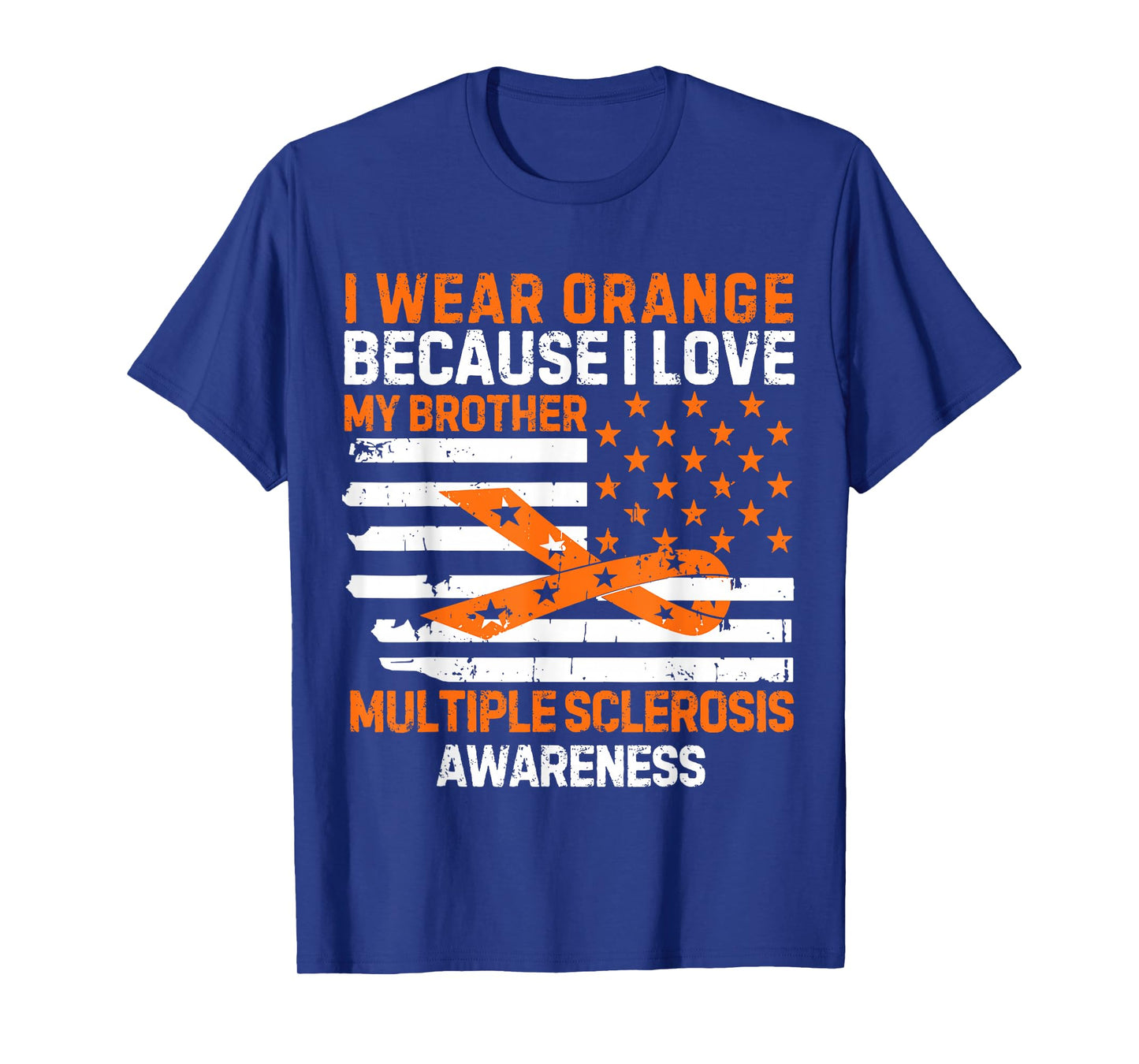 I Wear Orange For My Brother Multiple Sclerosis Awareness Ms T-Shirt