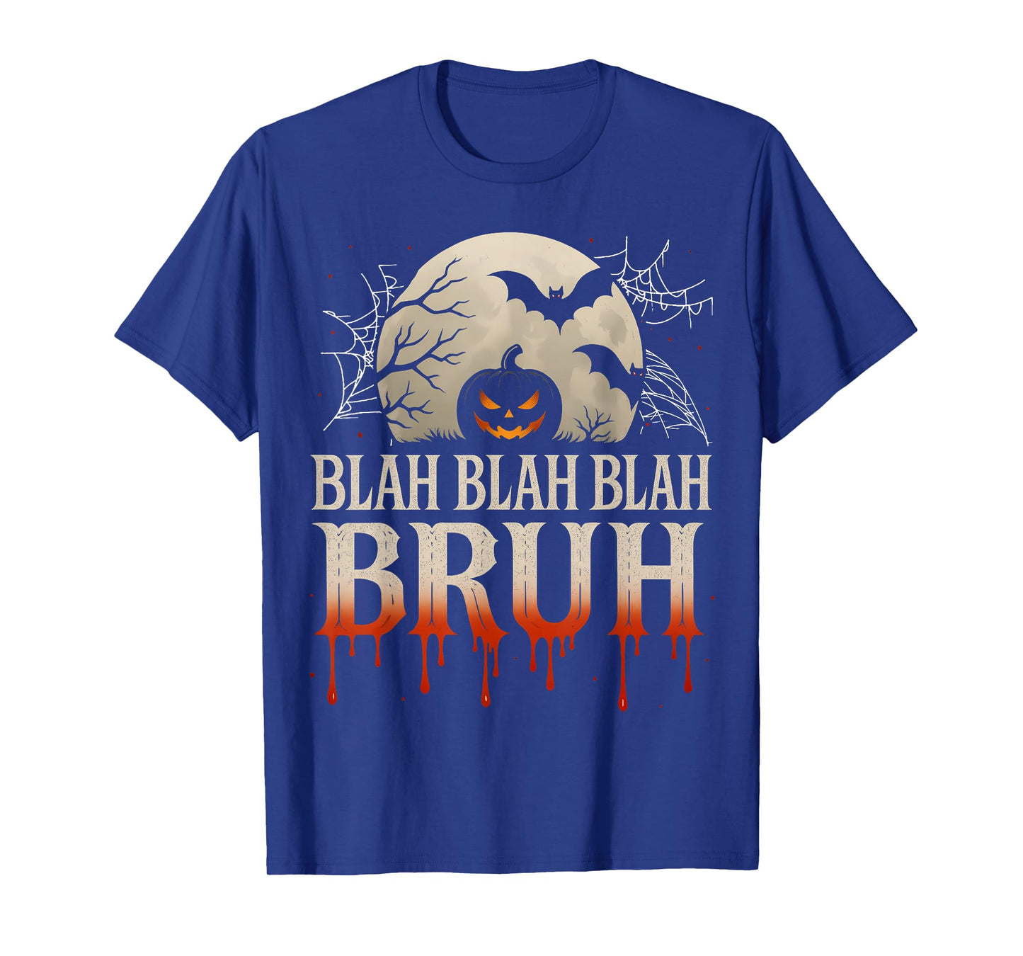 Halloween Bruh Meme Vampire Blah Blah Blah Spooky Boy Men T-Shirt