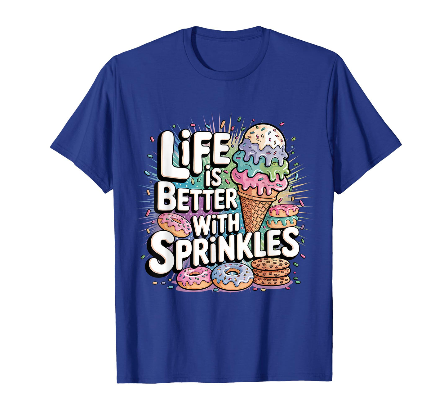Ice Cream Lover Life Is Better With Sprinkles T-Shirt