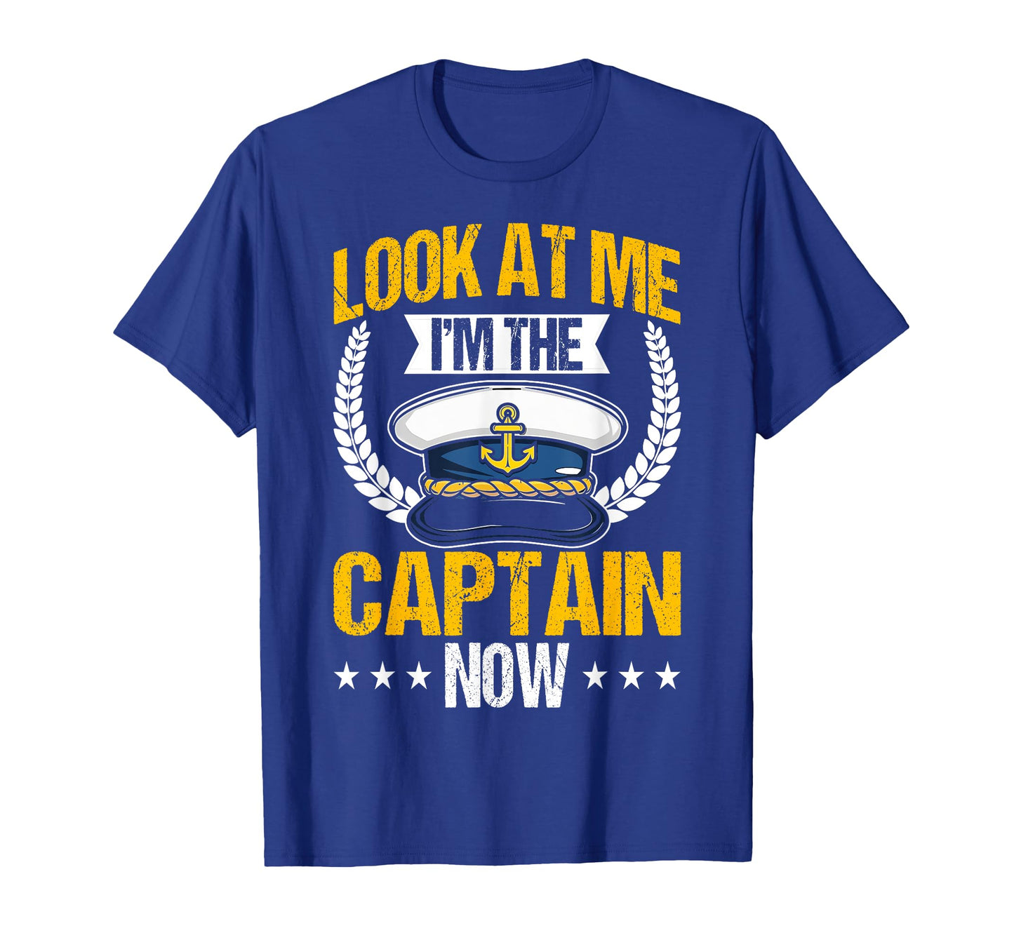Look At Me I'm The Captain Now Captain Boating Funny Gift T-Shirt