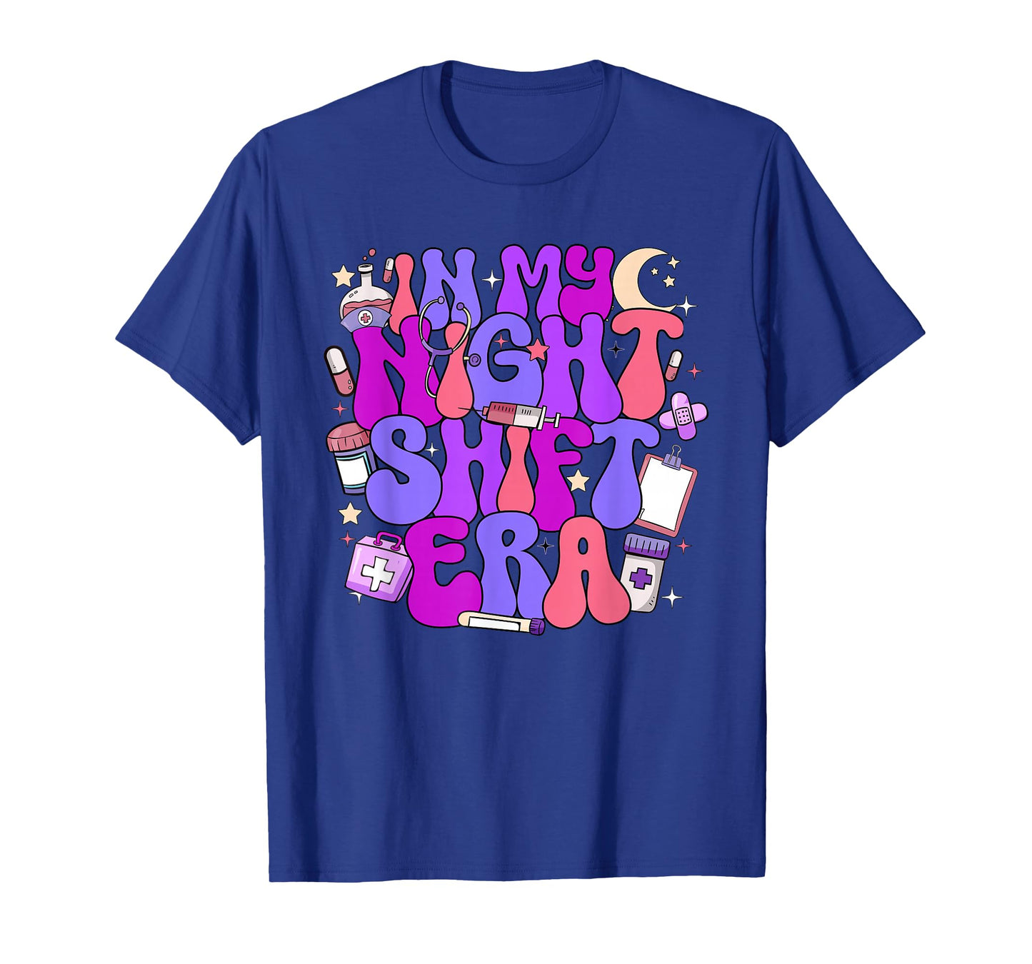 In My Night Shift Era Cute Nurse Appreciation T-Shirt
