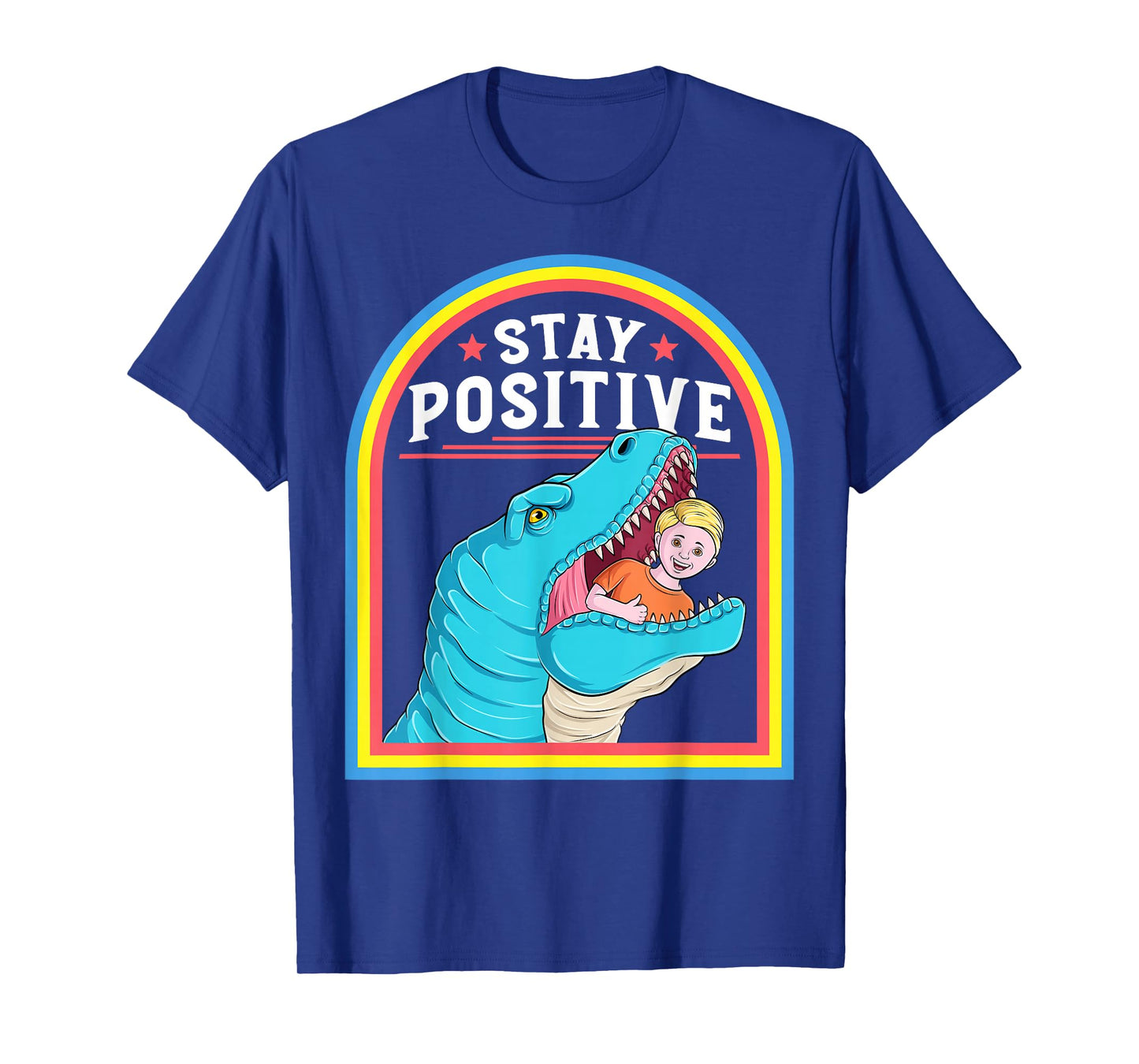 Funny Positive Affirmation Positive T Rex Lover Humor T-Shirt