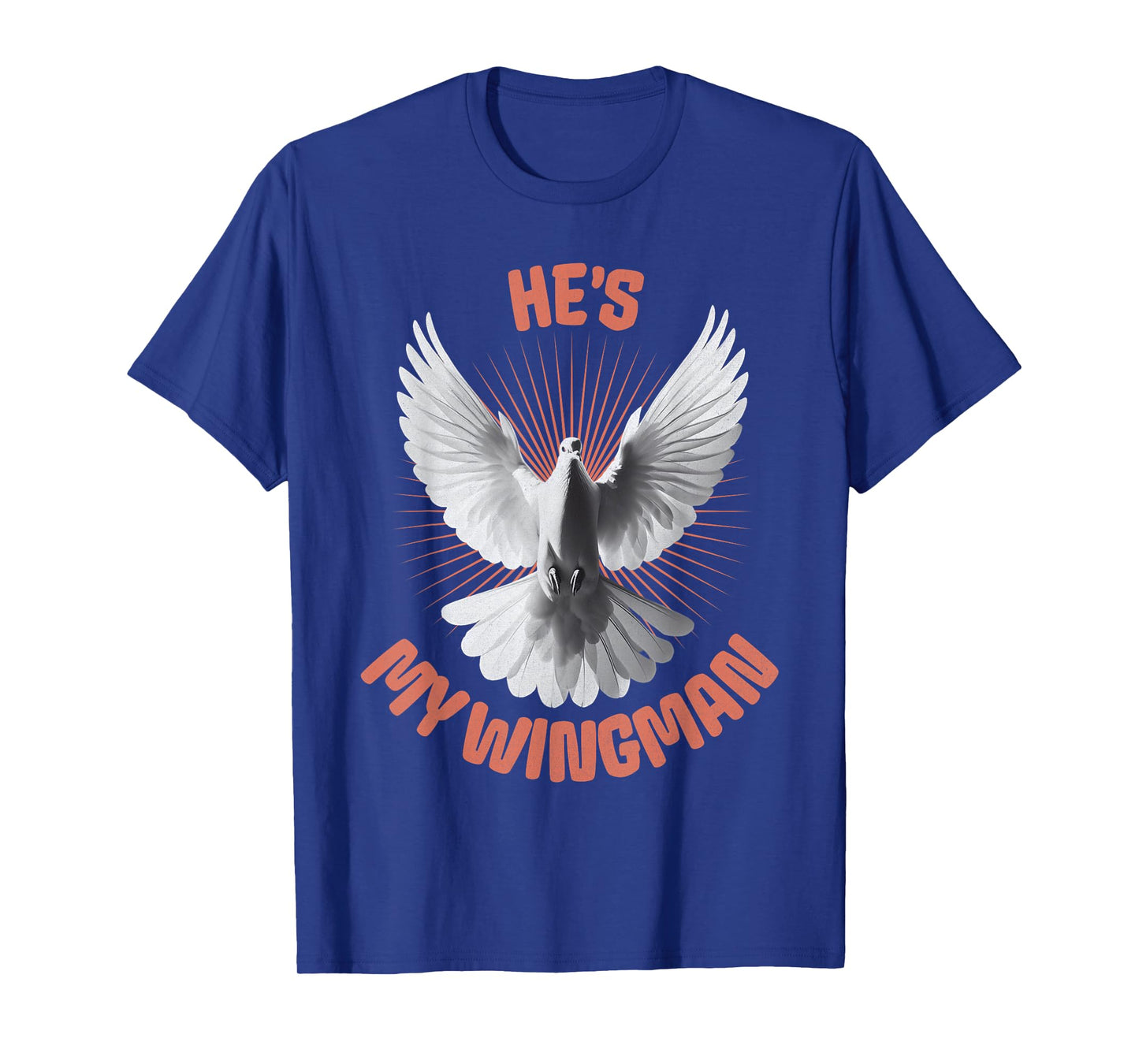He's My Wingman, Humourous Gifts Of The Holy Spirit My Guide T-Shirt