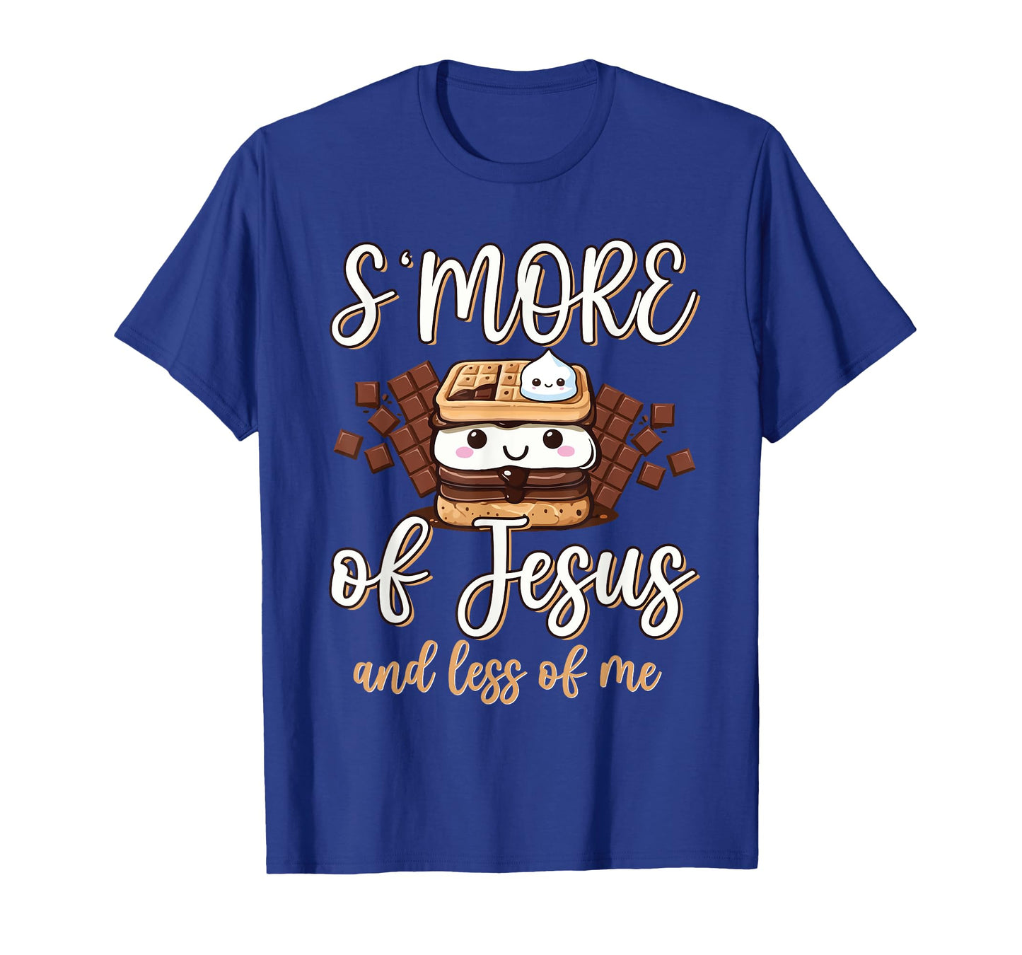 S'more Of Jesus Less Of Me Funny Christian Smore Men Women T-Shirt