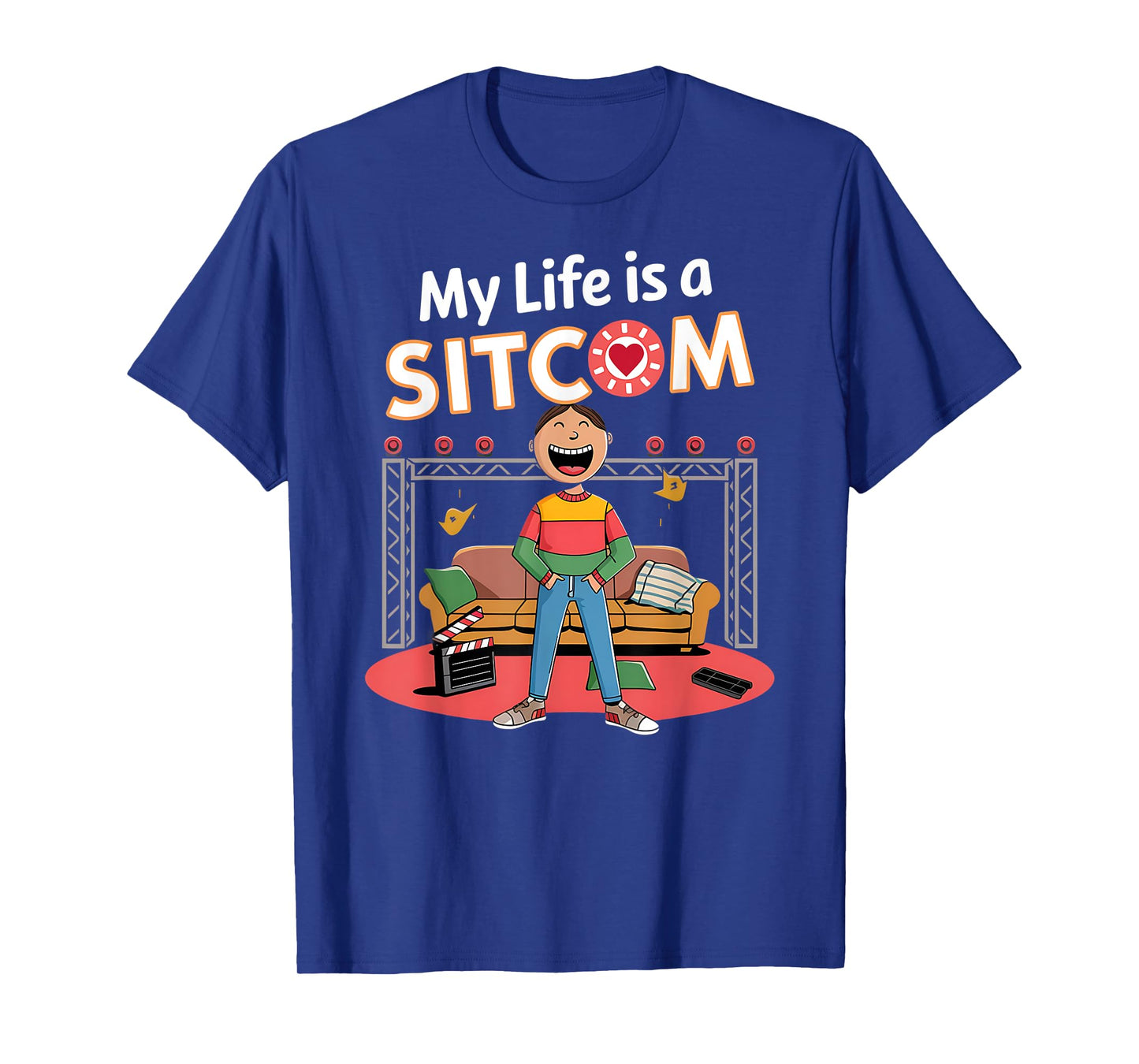 Funny My Life Is a Sitcom Funny Comedy Men Women T-Shirt