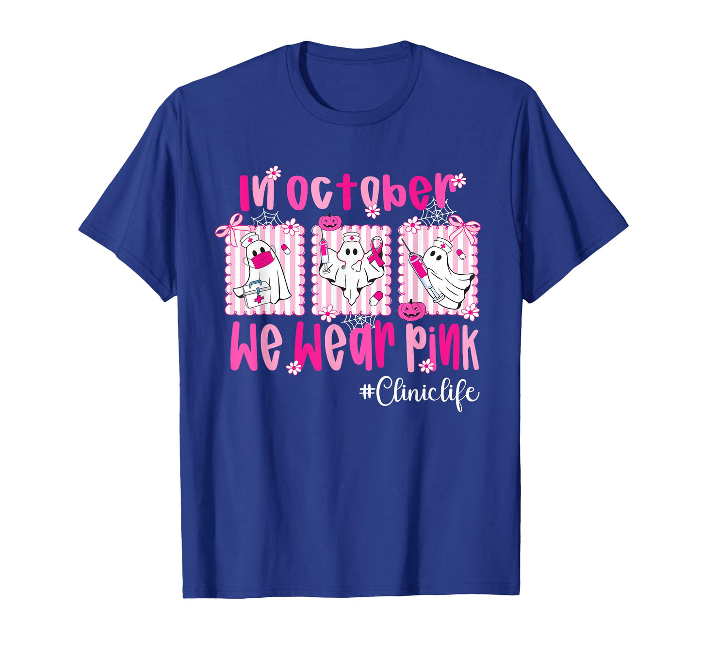 in October We Wear Pink Clinic Life Breast Cancer Nurse T-Shirt
