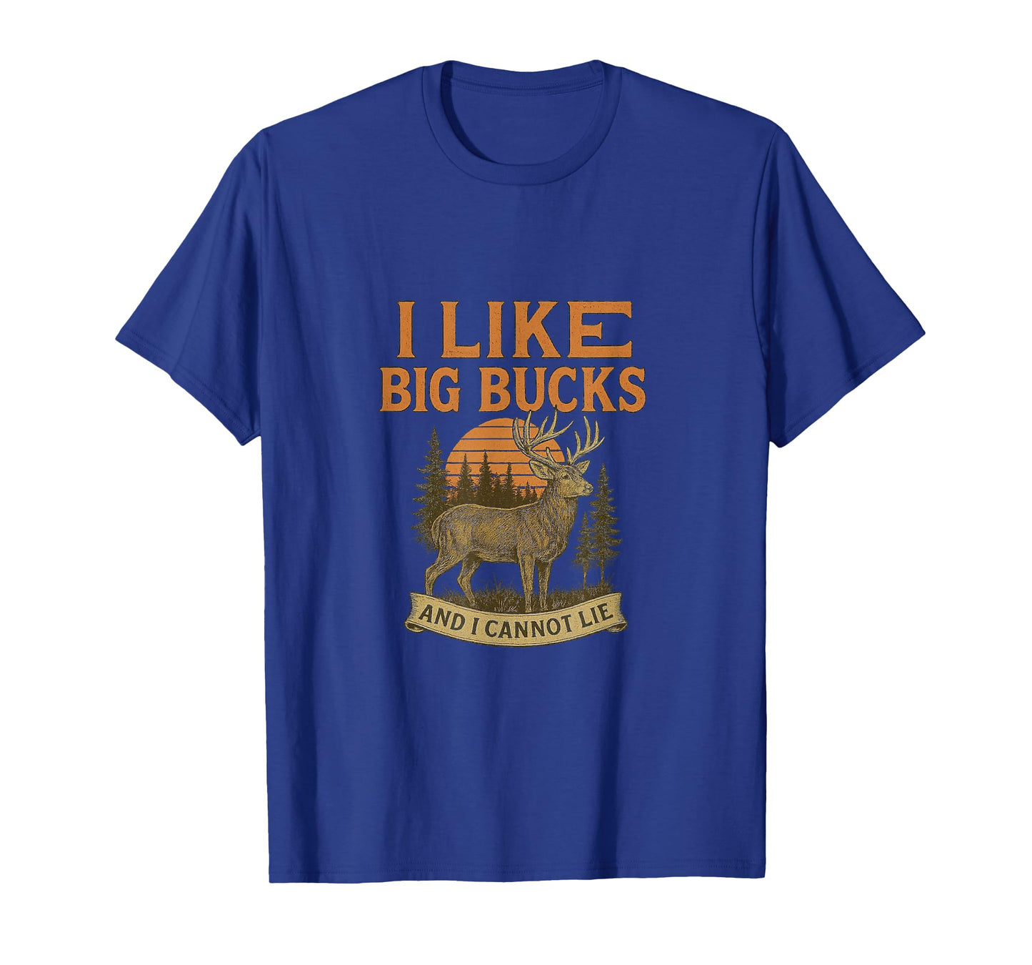 I like big bucks and i cannot lie man women T-Shirt