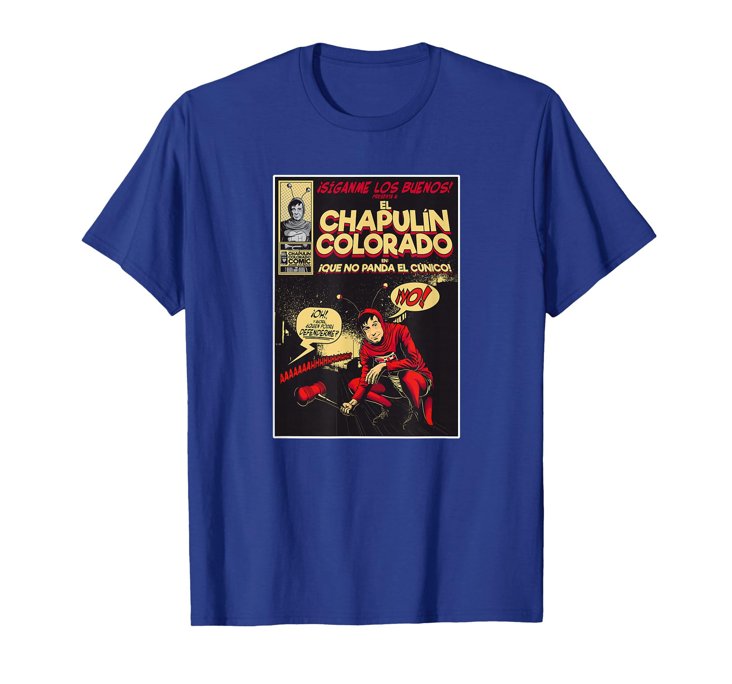 Chapulin Colorado - Fun Desings for Kids, Teen, Women & Men T-Shirt