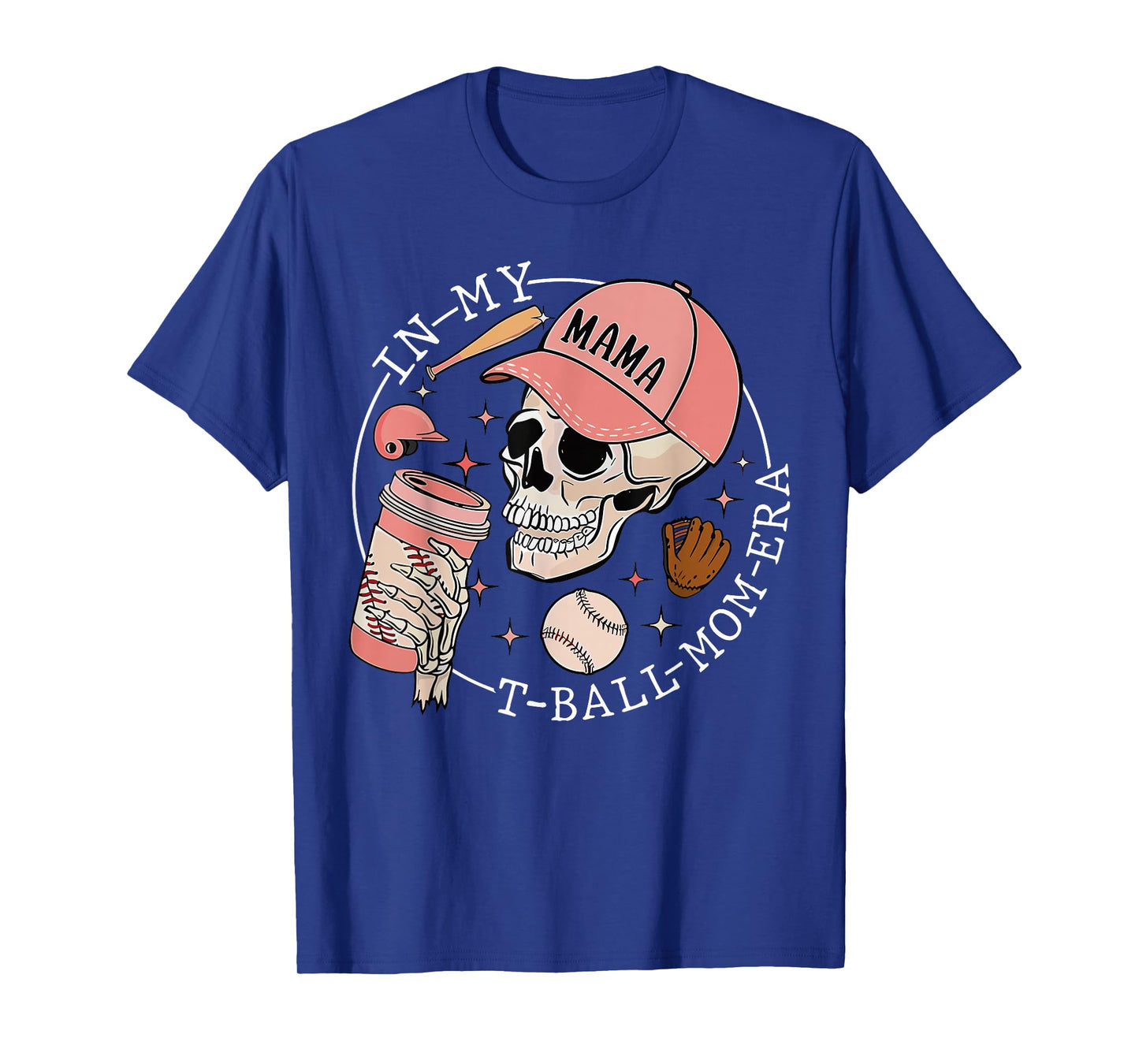 In My T-Ball Mom Era Skeleton Baseball Mother's Day Womens T-Shirt