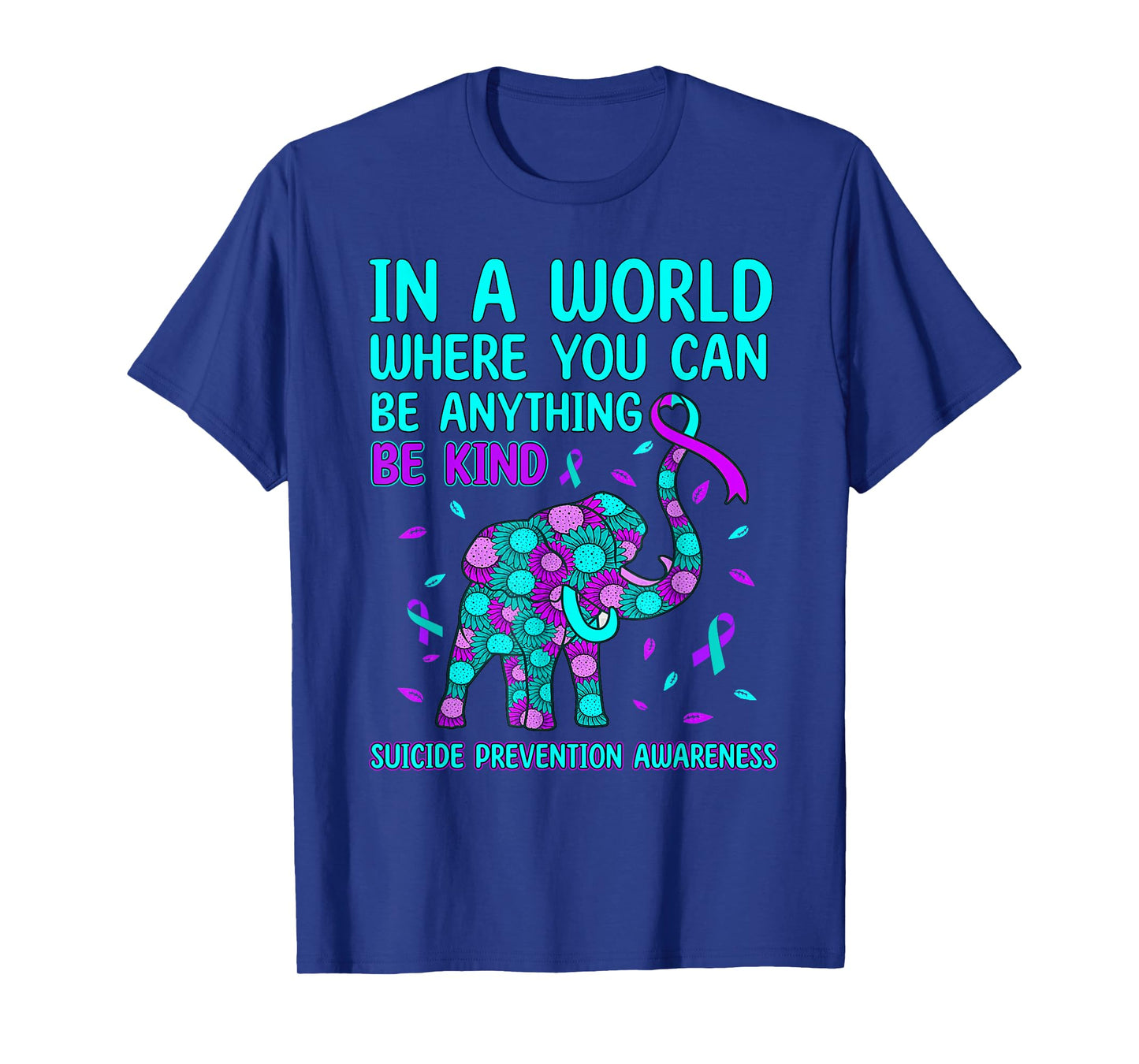 in A World Be Kind Elephant Suicide Prevention Awareness T-Shirt