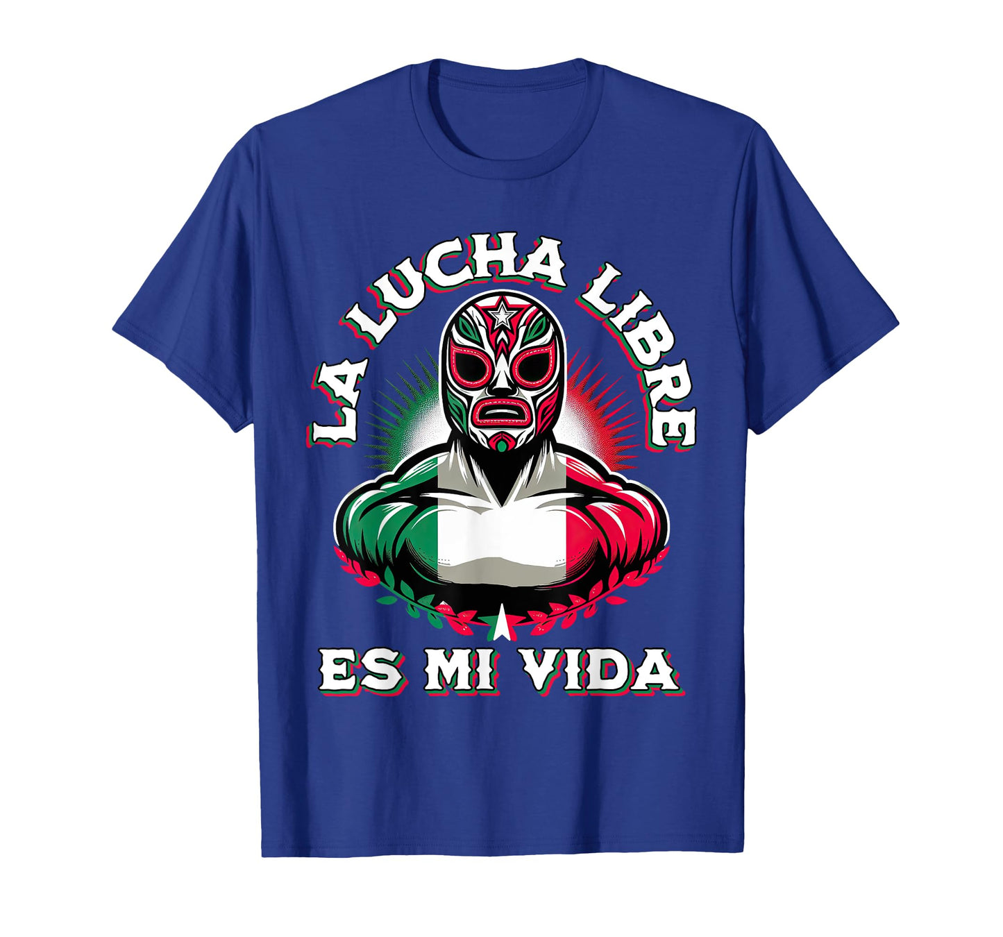 Lucha Libre Is My Life Mexican Wrestling Cinco De Mayo T-Shirt