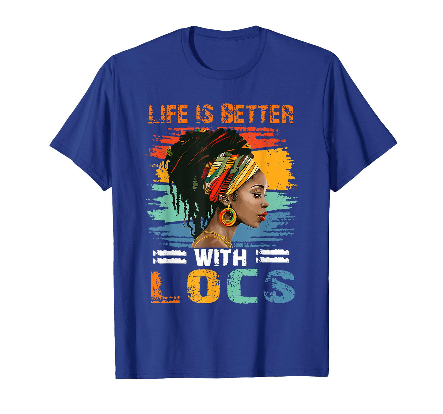 Life Is Better With Locs Black History Month African Woman T-Shirt