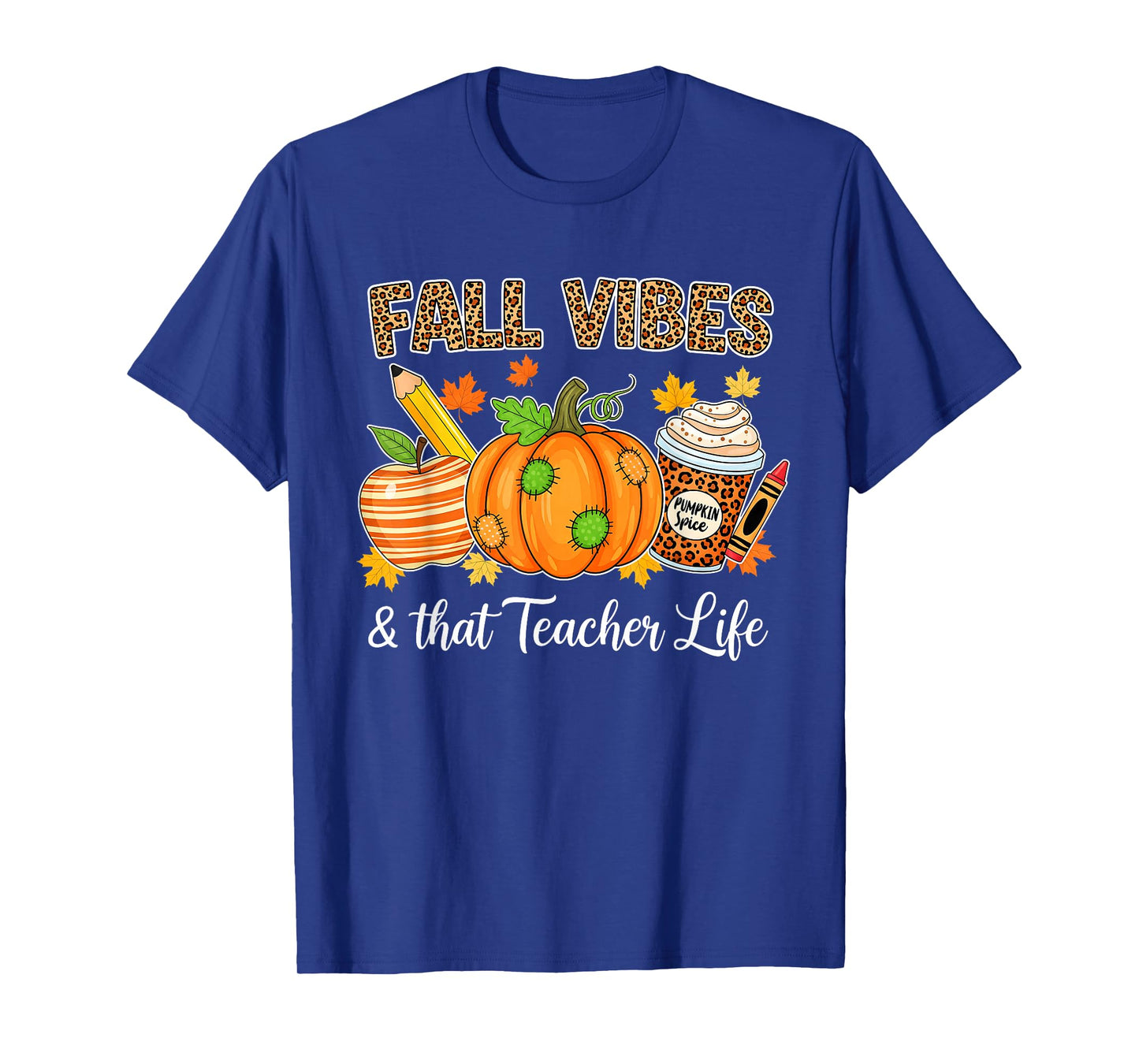 Fall Vibes and That Teacher Life Autumn Thanksgiving Funny T-Shirt