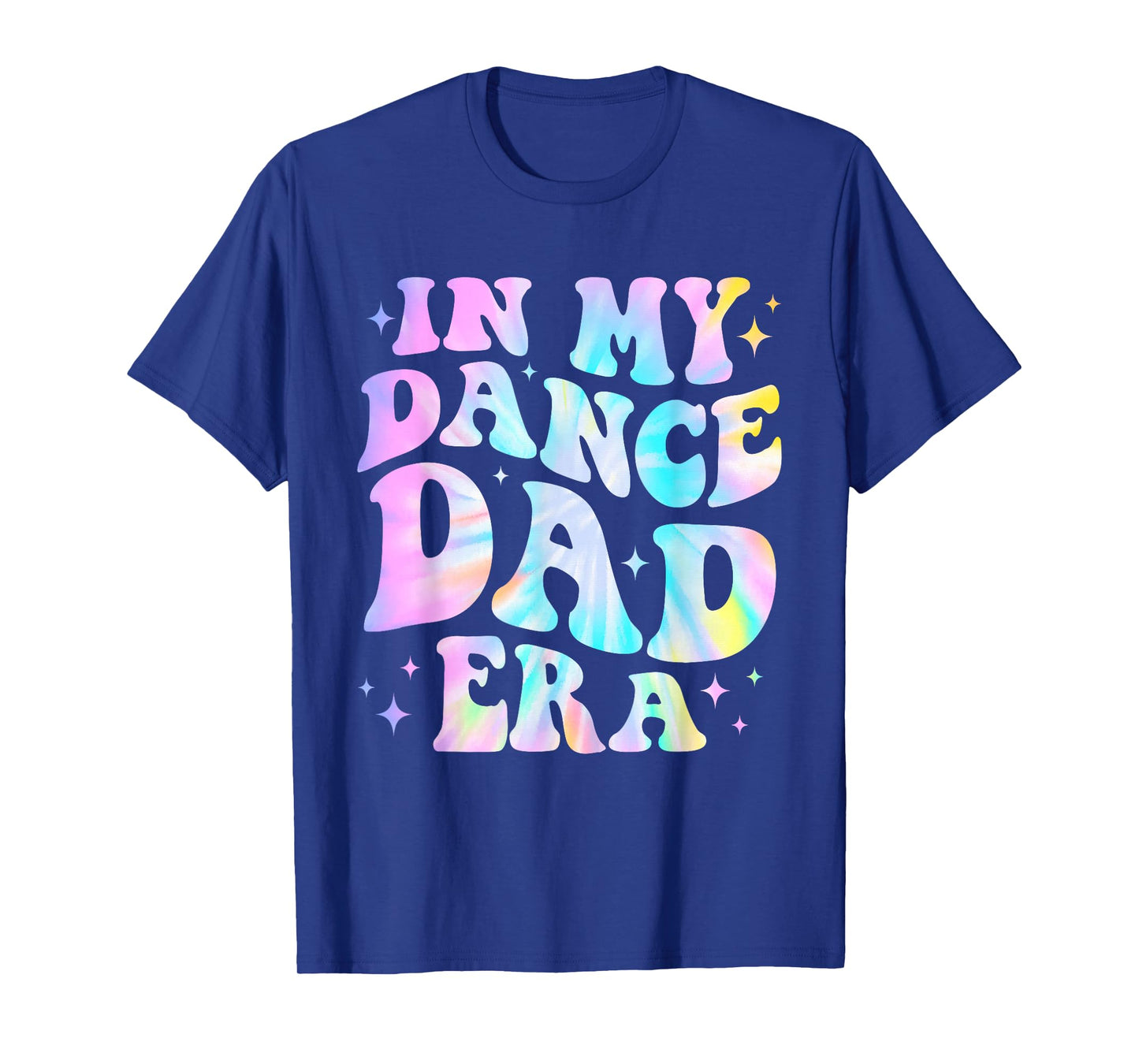 In My Dance Dad Era Tie Dye Dance Daddy Sports Father's Day T-Shirt