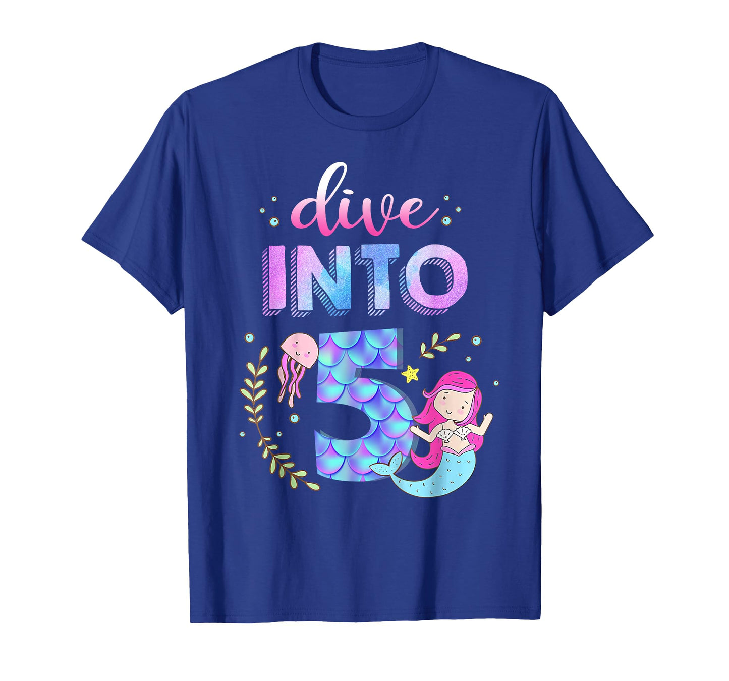 5th Birthday Mermaid Theme Party Dive Into Five 5 Years Old T-Shirt