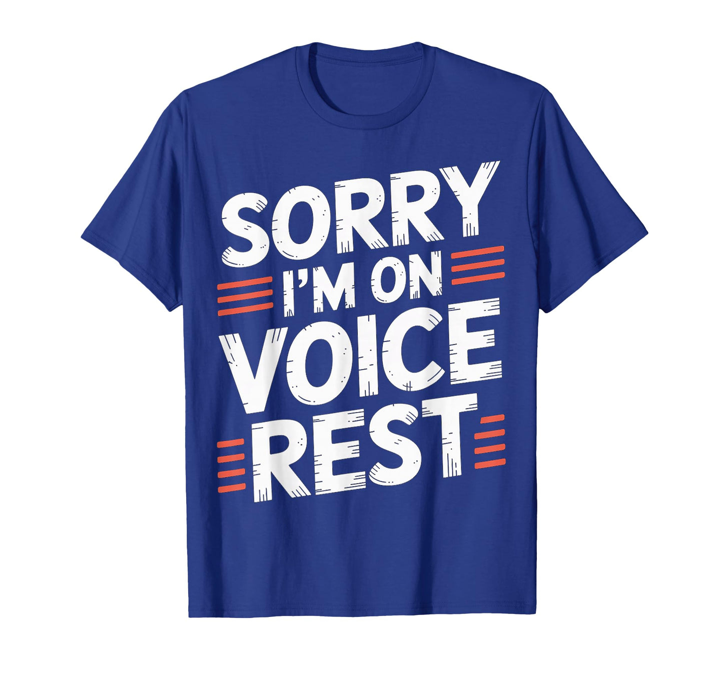 Sorry I'm On Voice Rest Vocal Choir Singer Rest |- T-Shirt