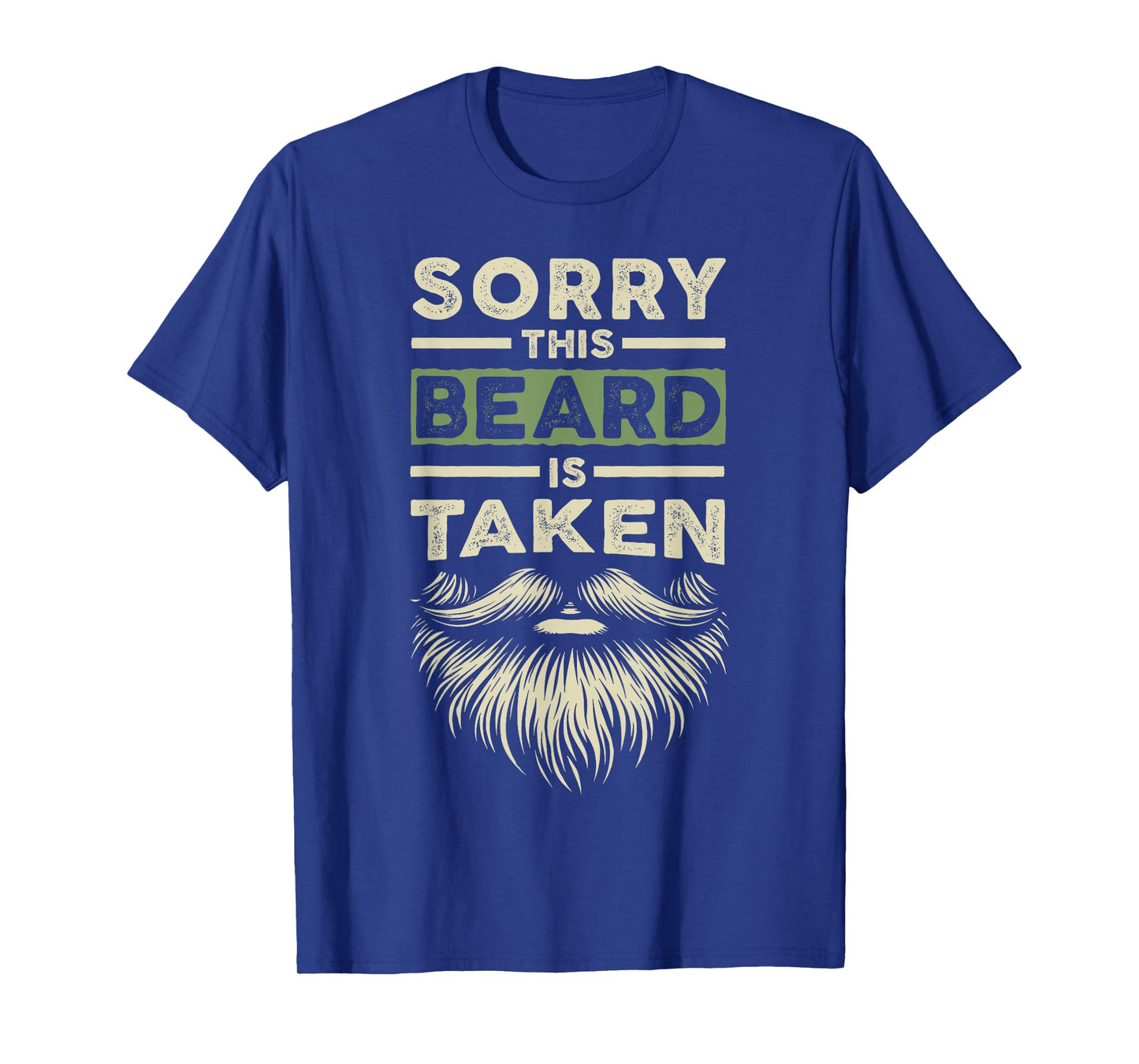 Sorry This Beard Taken Husband Boyfriend Funny Bearded Men T-Shirt