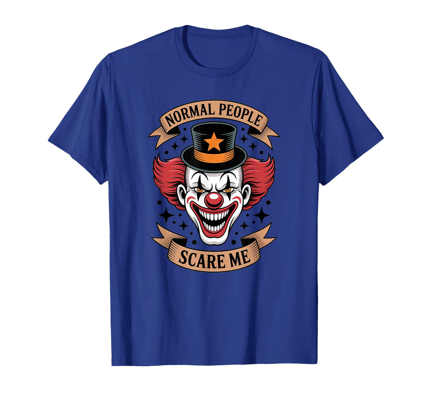 Normal People Scare Me Tattoo Sinister Clown Top Hat T-Shirt