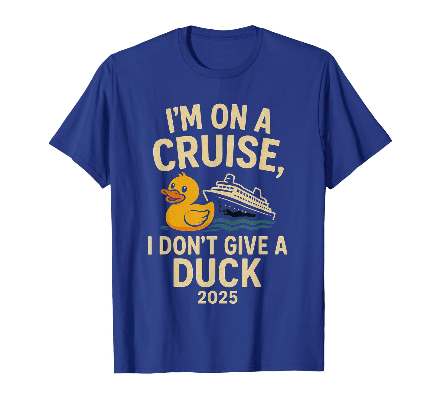 Funny Cruise Shirt 2025 – I Don’t Give a Duck Rubber Duck T T-Shirt