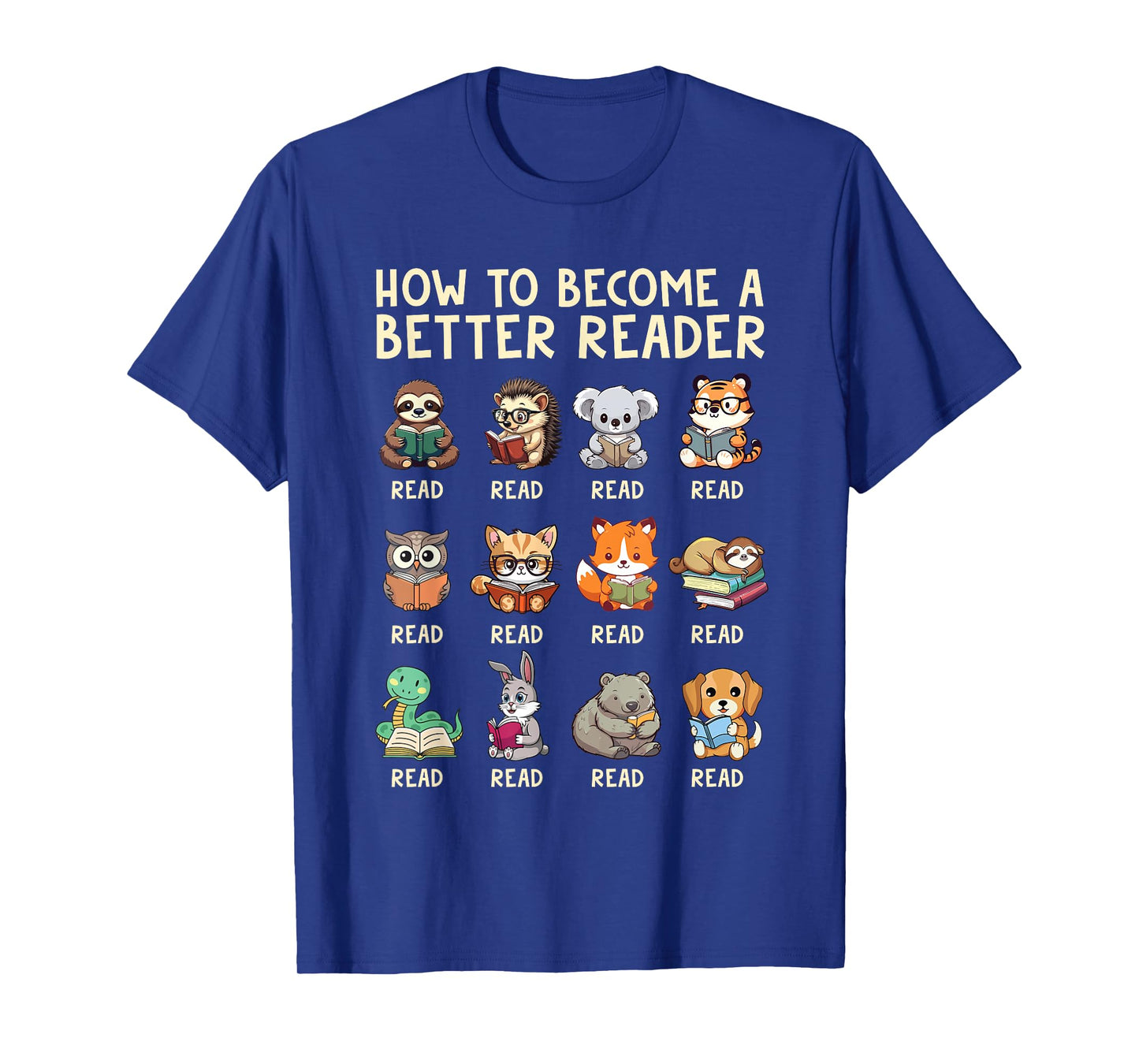 How To Become A Better Reader Animals Reading Teacher T-Shirt