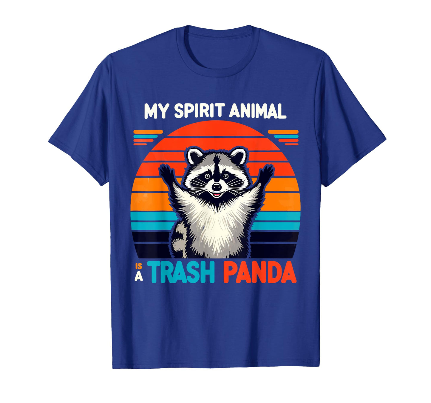 Funny Raccoon, My Spirit Animal Is A Trash Panda Funny Panda T-Shirt