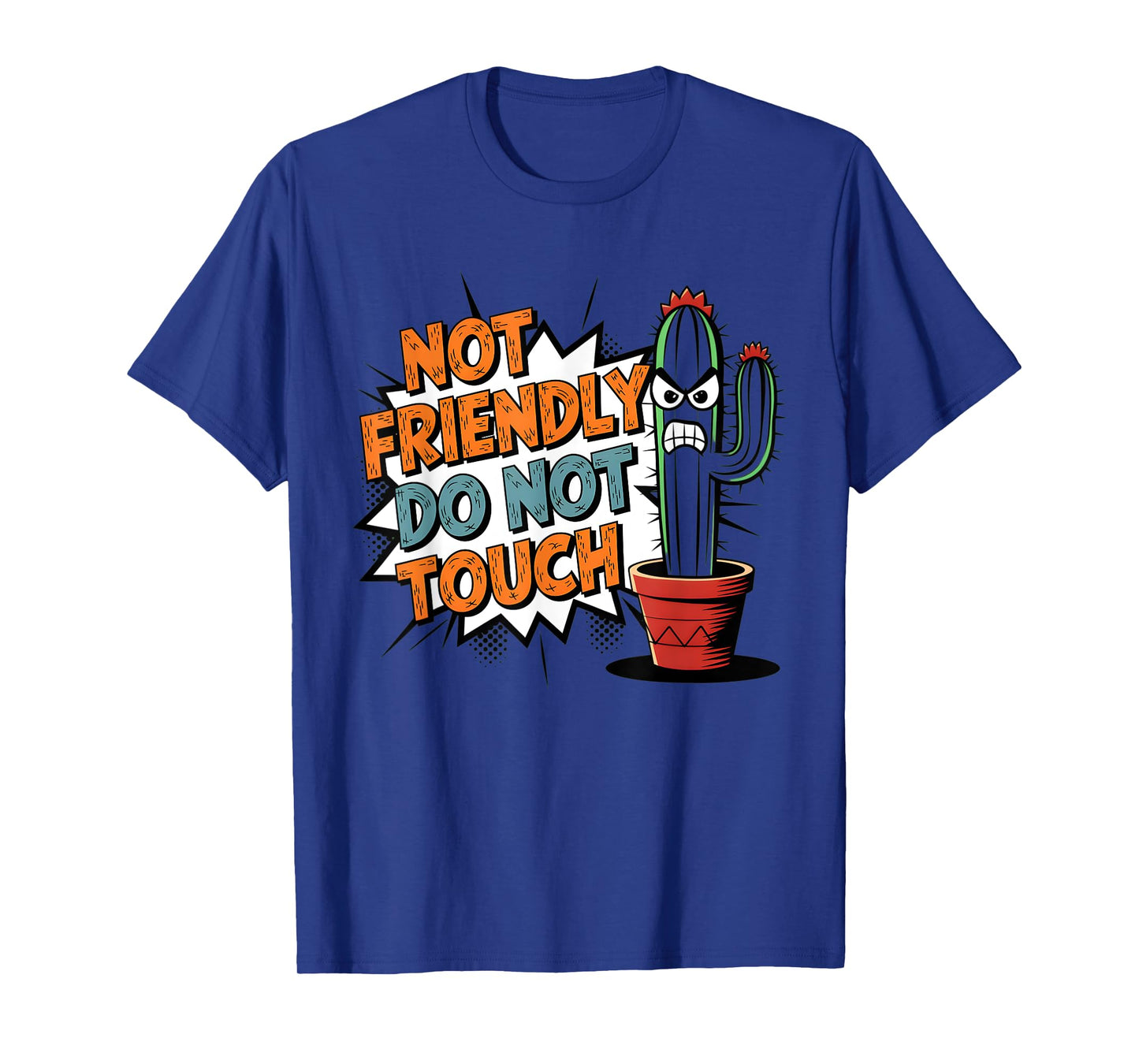 Not Friendly Do Not Touch Funny Succulent Cactus T-Shirt