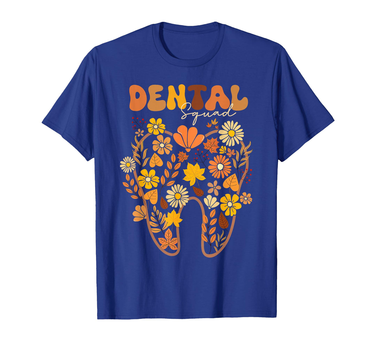 Dental Squad Floral Tooth Fall Dental Hygienist Autumn Vibes T-Shirt