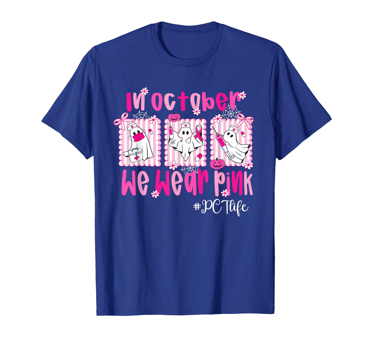 in October We Wear Pink PCT Life Breast Cancer Awareness T-Shirt