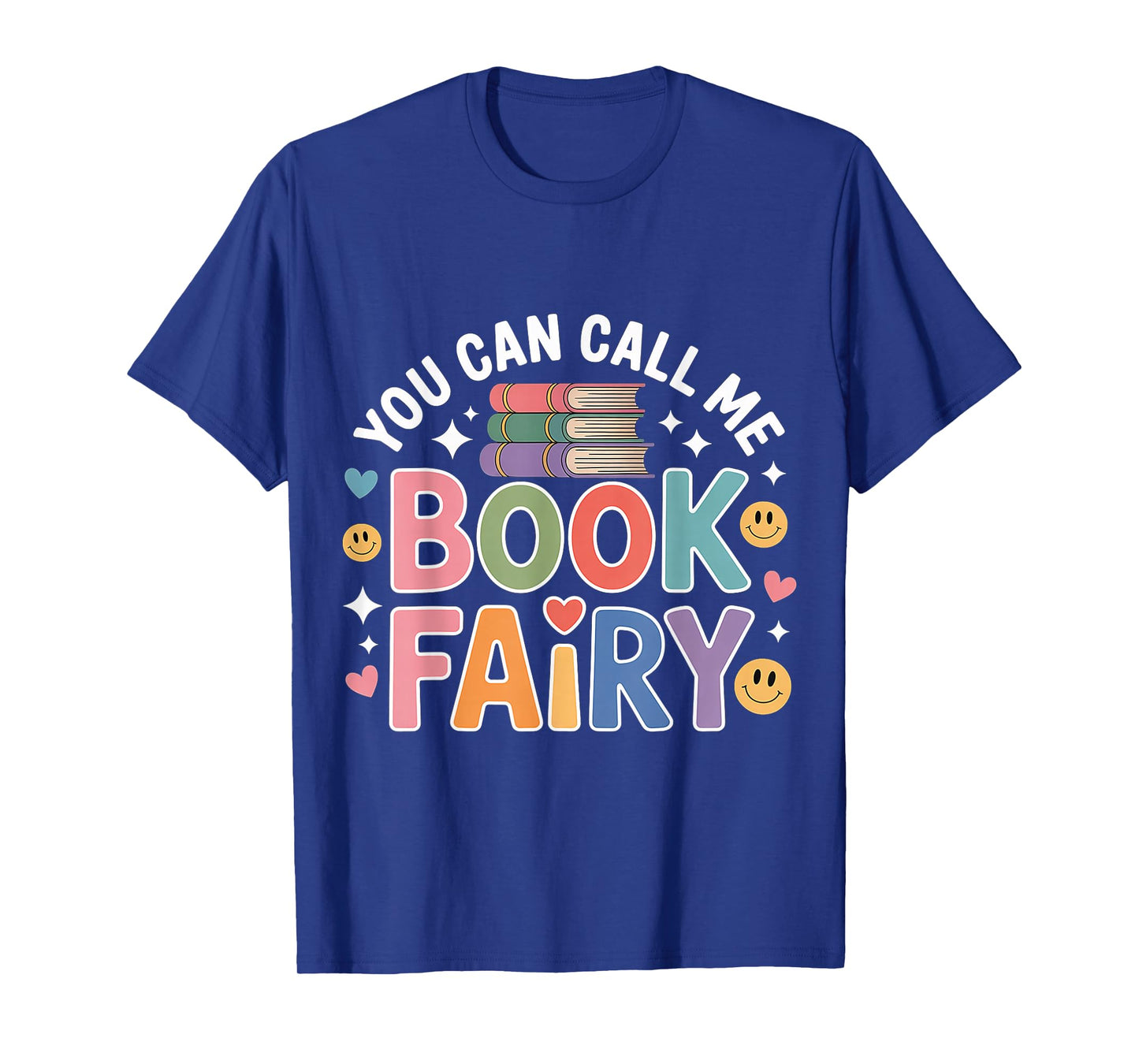 You Can Call Me Book Fairy Reading Magical Hobby - T-Shirt