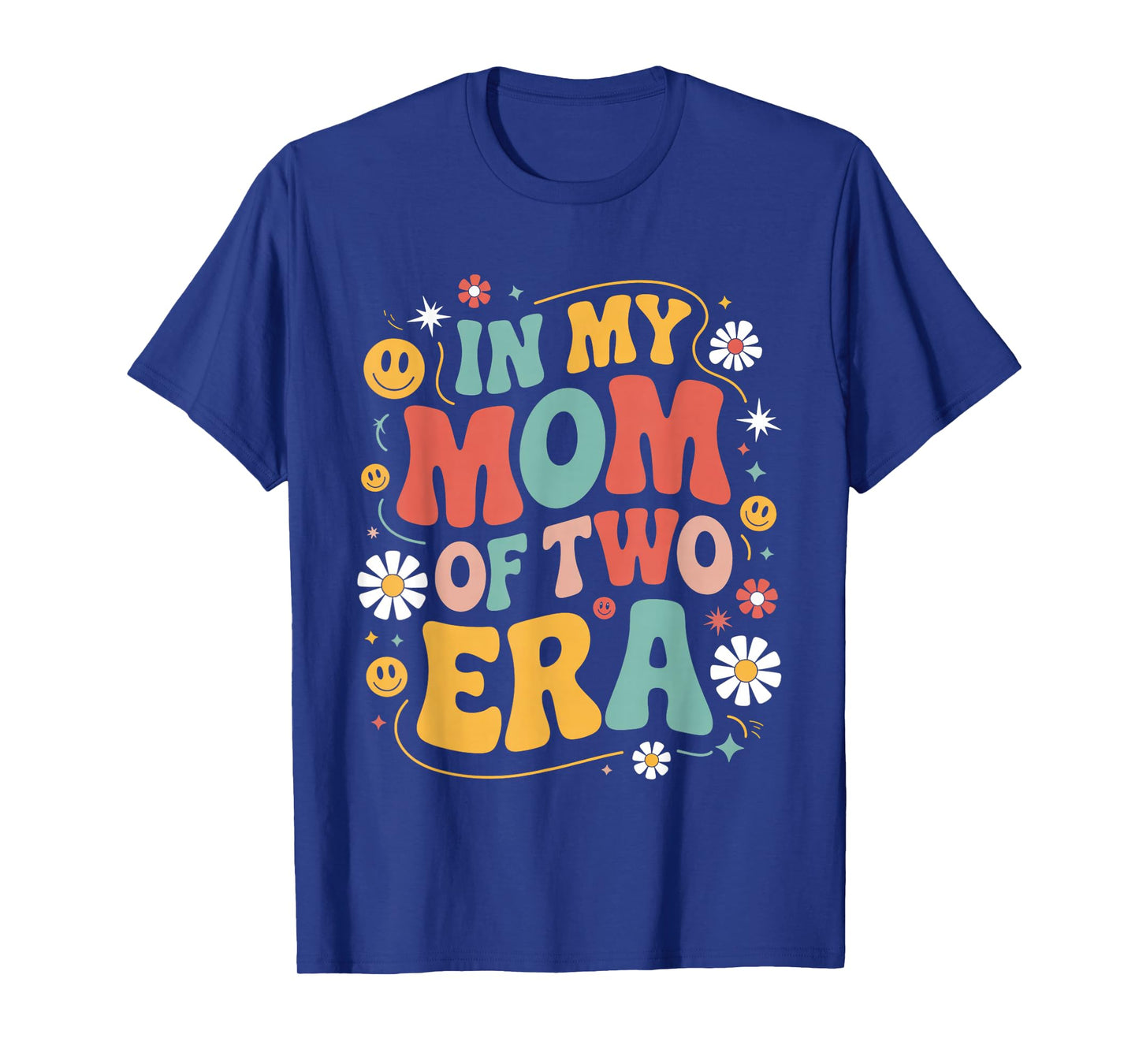 Groovy In My Mom Of Two Era Funny Mother's Day T-Shirt