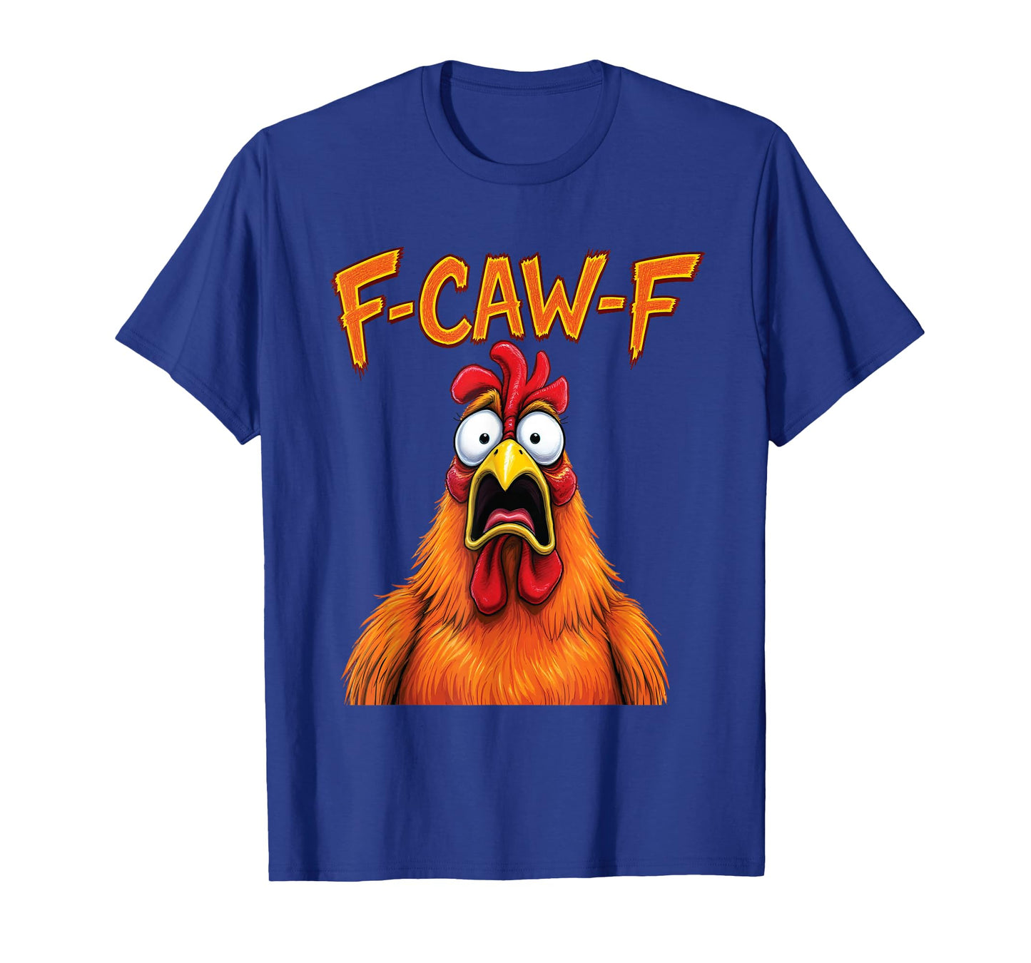 Retro F-Caw-F Shocked Chicken Funny Rooster Saying Meme T-Shirt