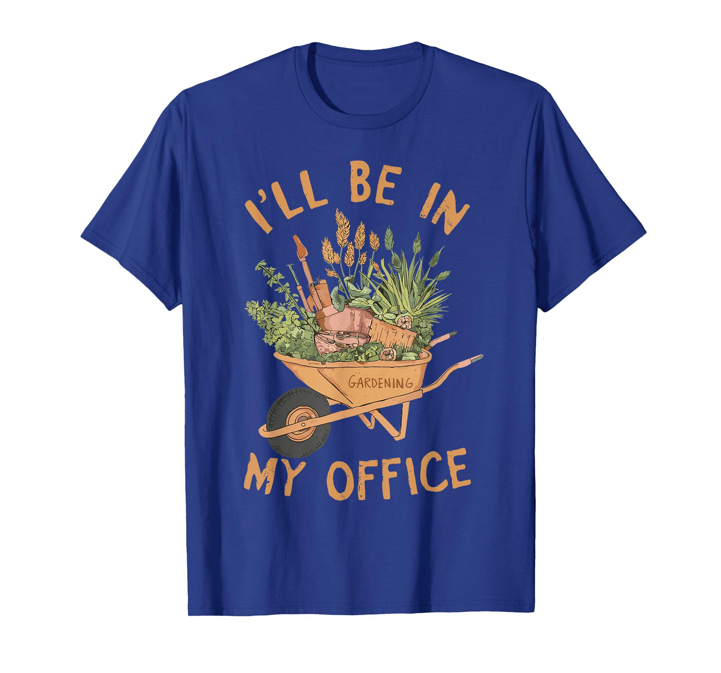 Gardening I'll Be In My Office Garden T-Shirt