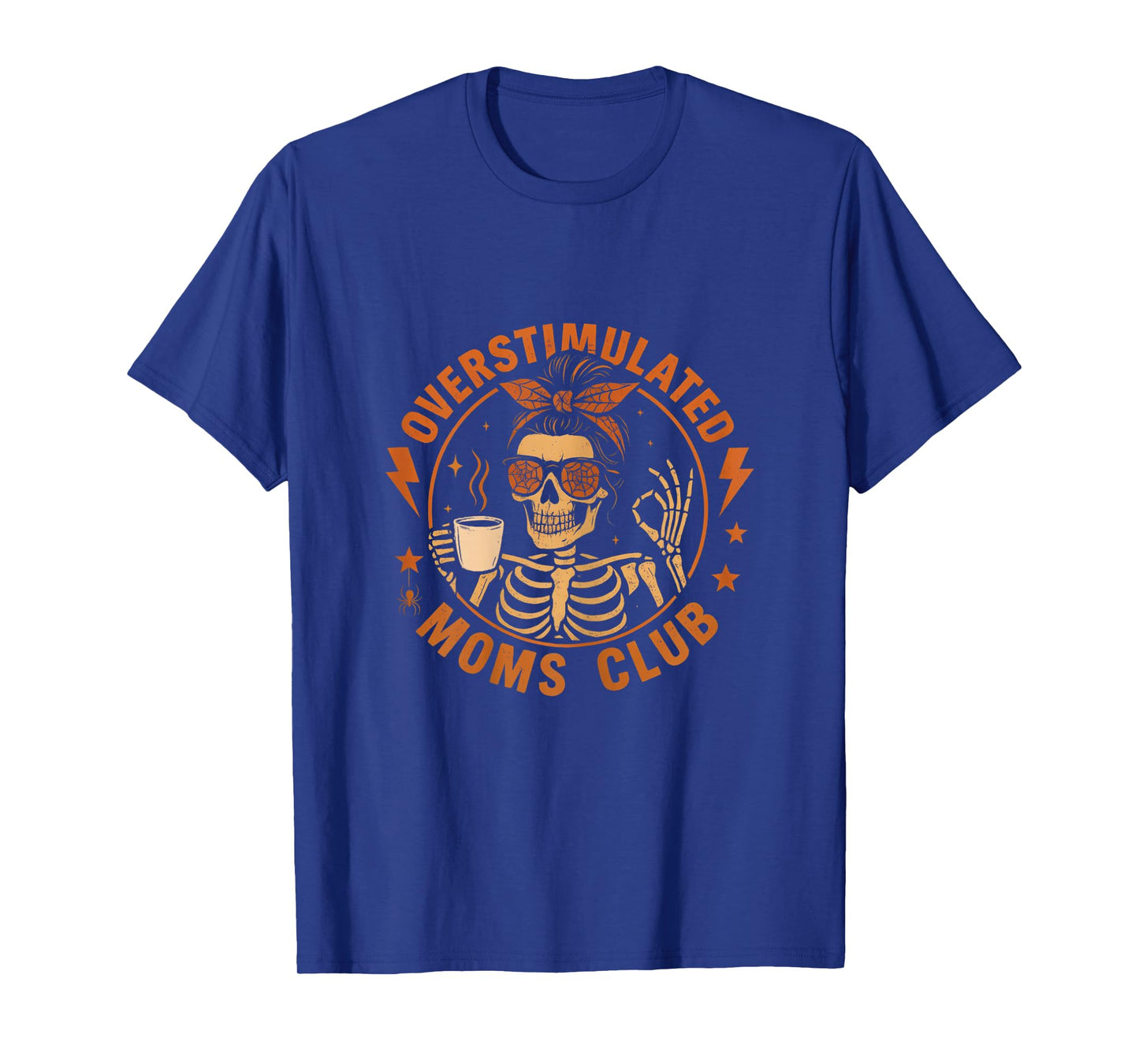 Overstimulated Moms Club Funny Skeleton Mom Coffee Halloween T-Shirt