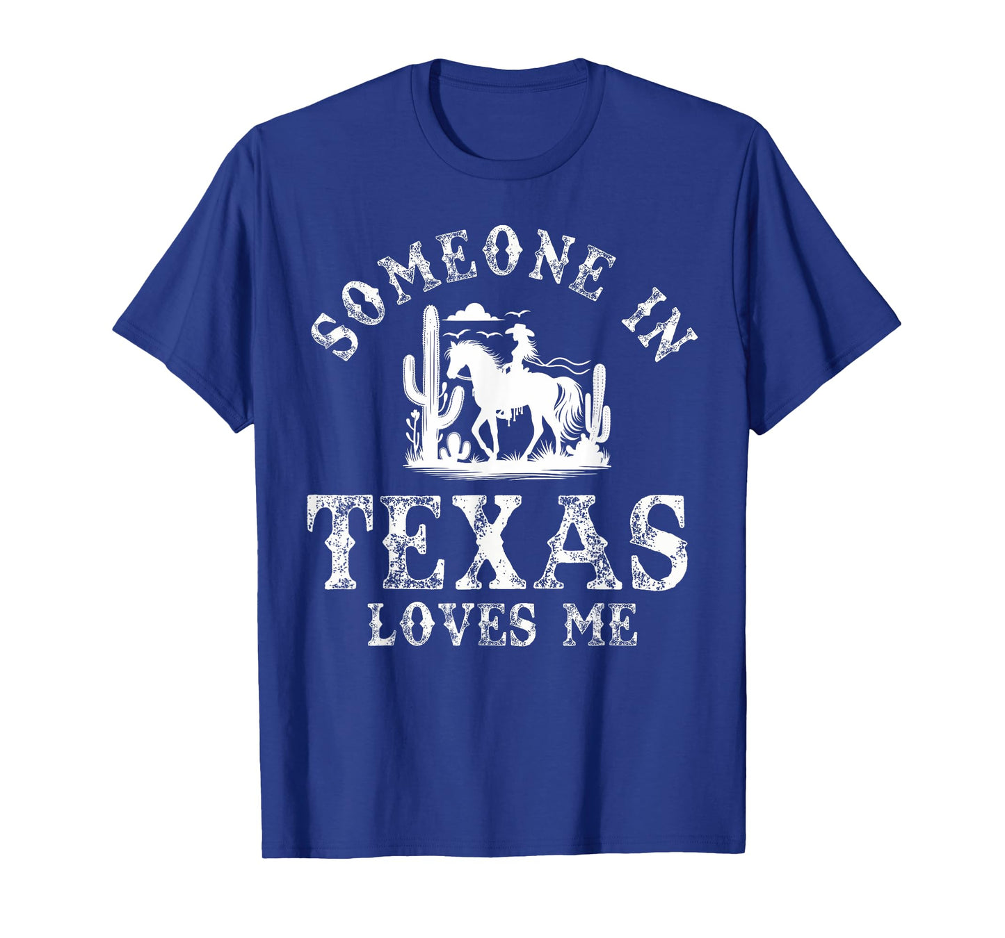 Someone In Texas Loves Me T-Shirt